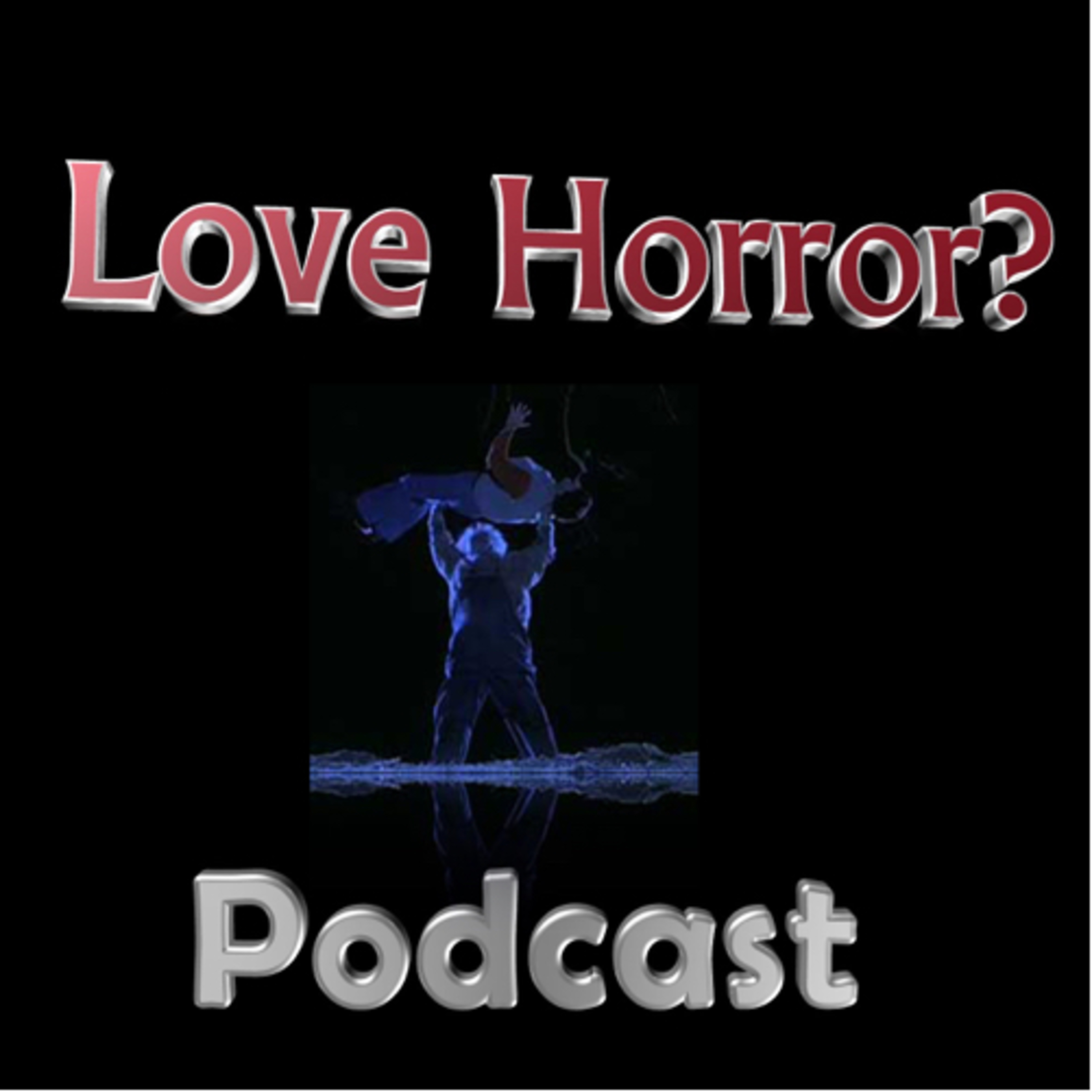 Love Horror? Podcast
