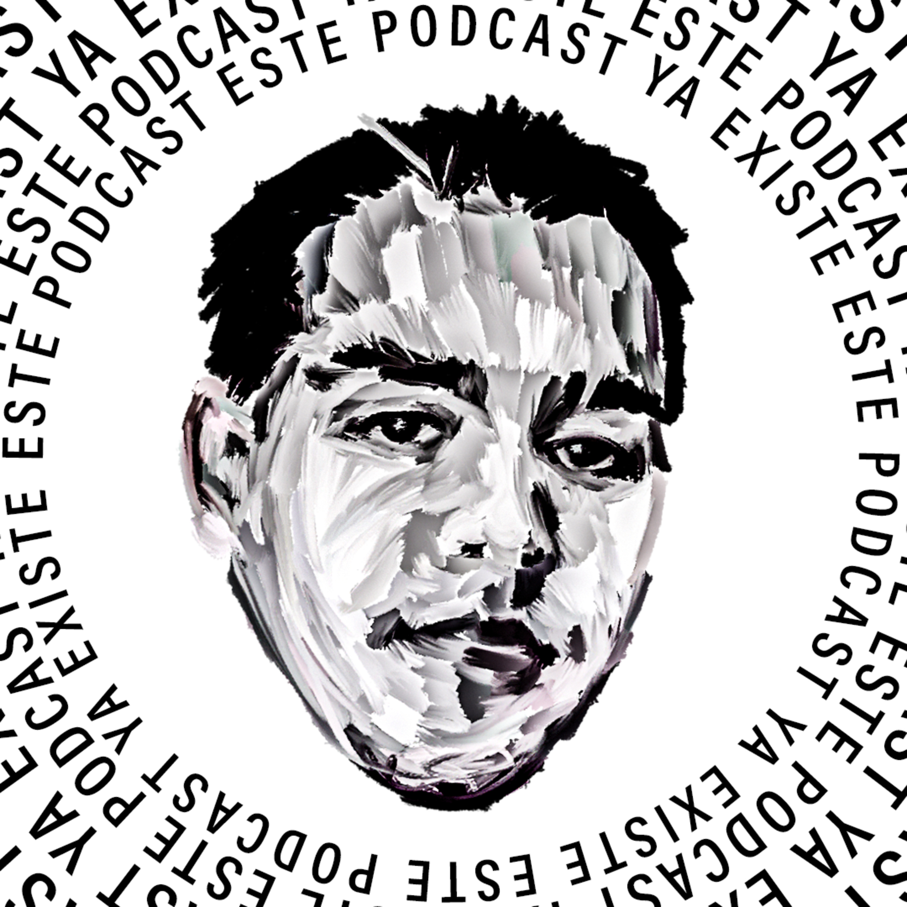 ESTE PODCAST YA EXISTE (O NO)