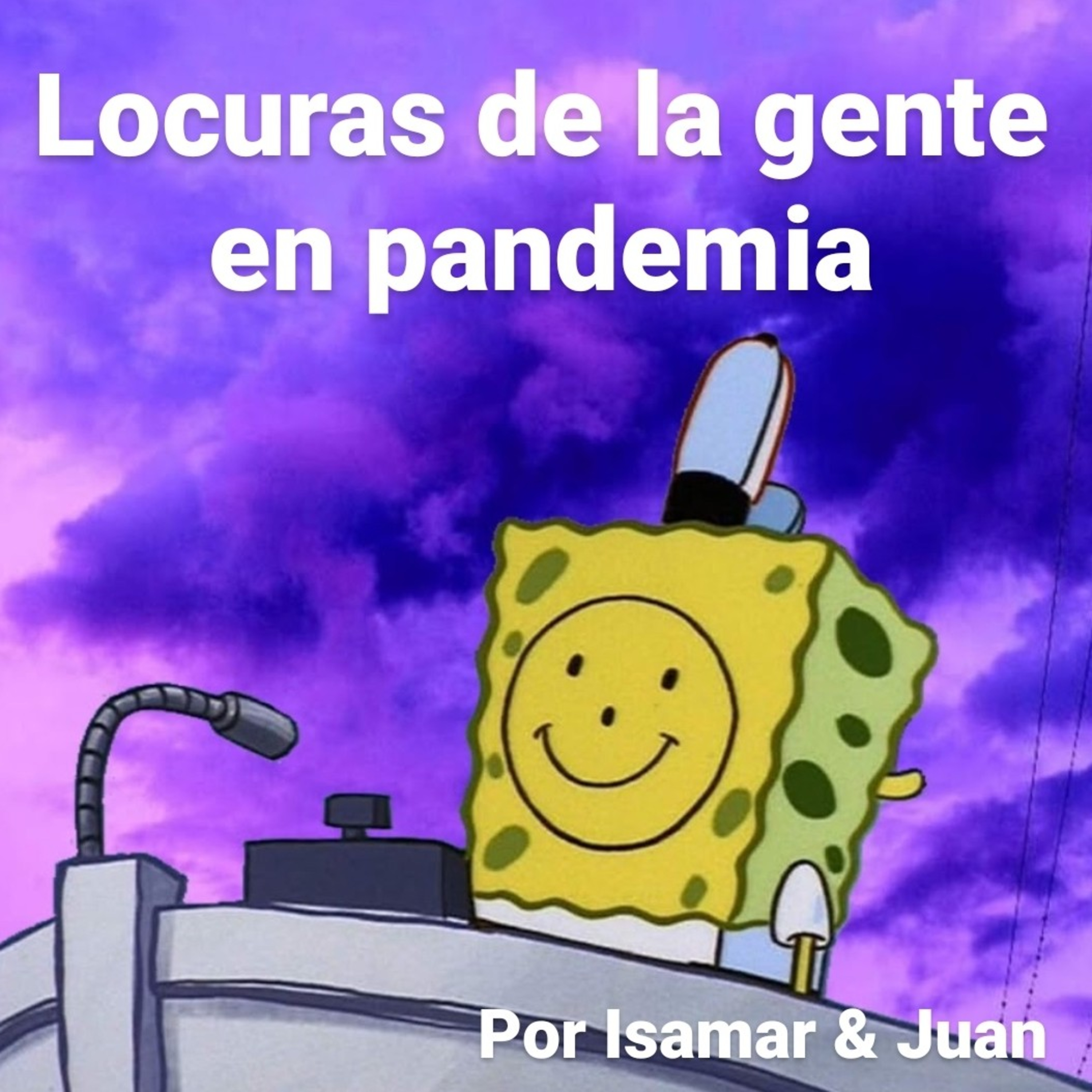 Locuras de la gente en pandemia episode artwork