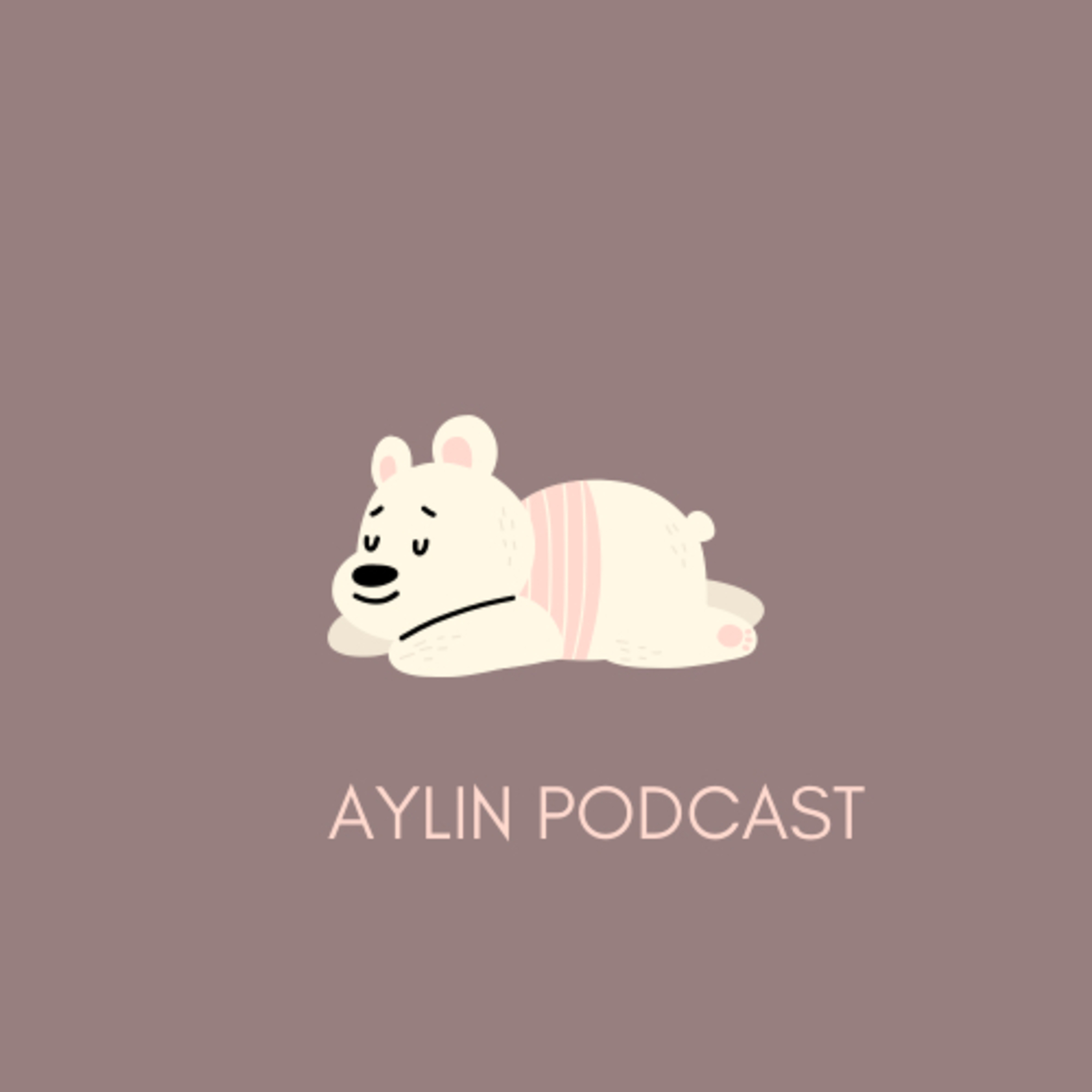 Aylin Podcast