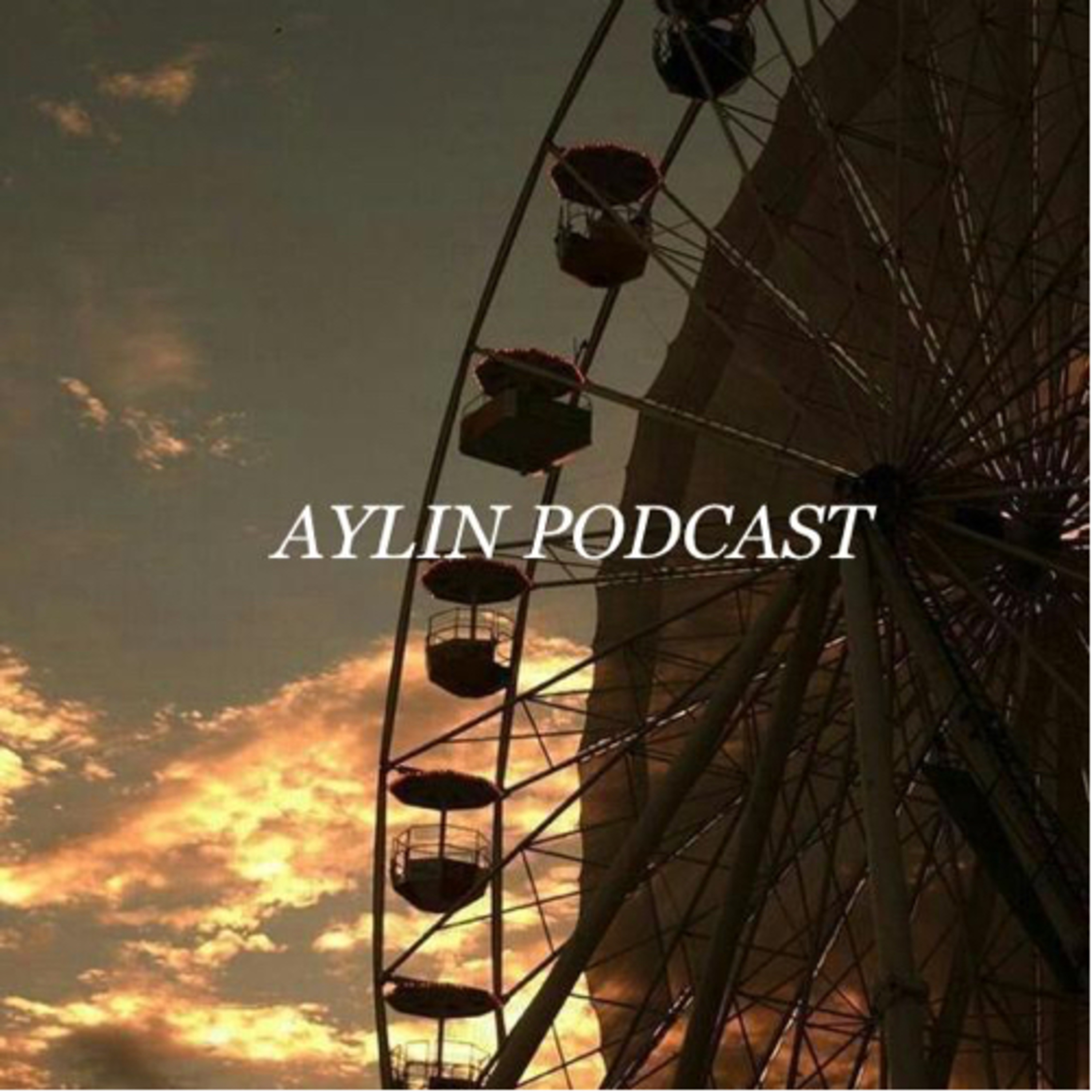 Aylin Podcast
