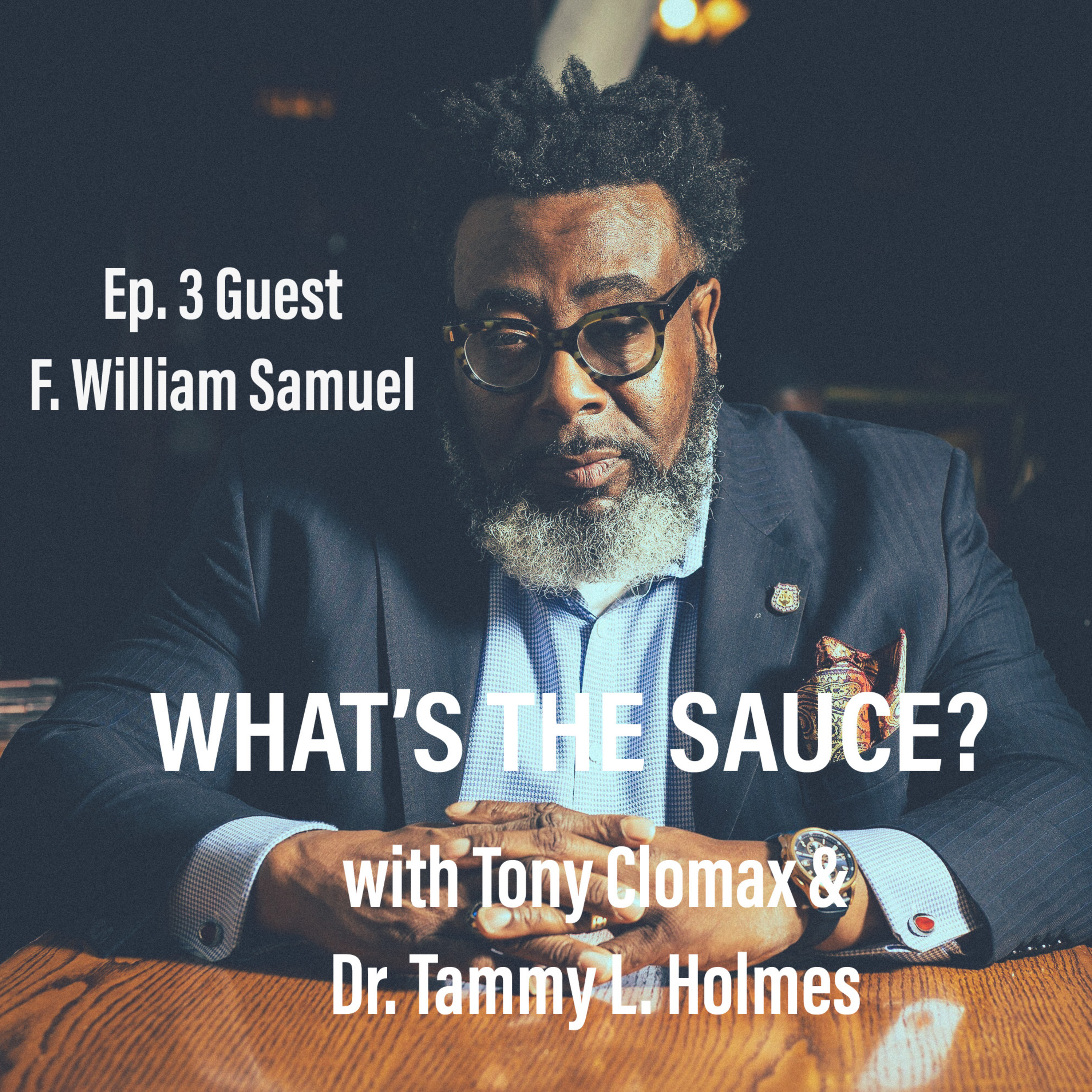 What\'s the Sauce? with Tony Clomax and Dr. Tammy L. Holmes