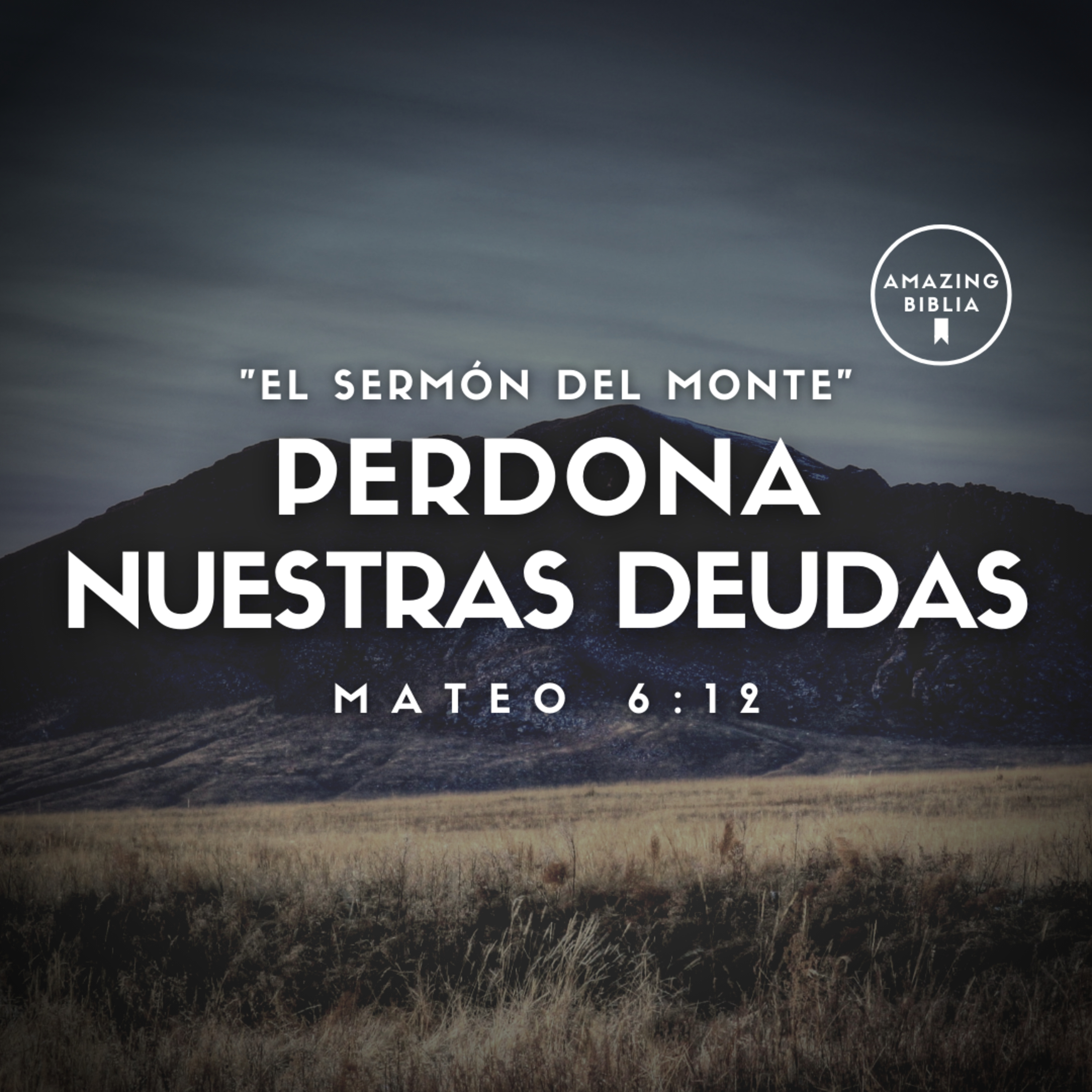 #28 - Perdona Nuestras Deudas (Mateo 6:12) episode artwork
