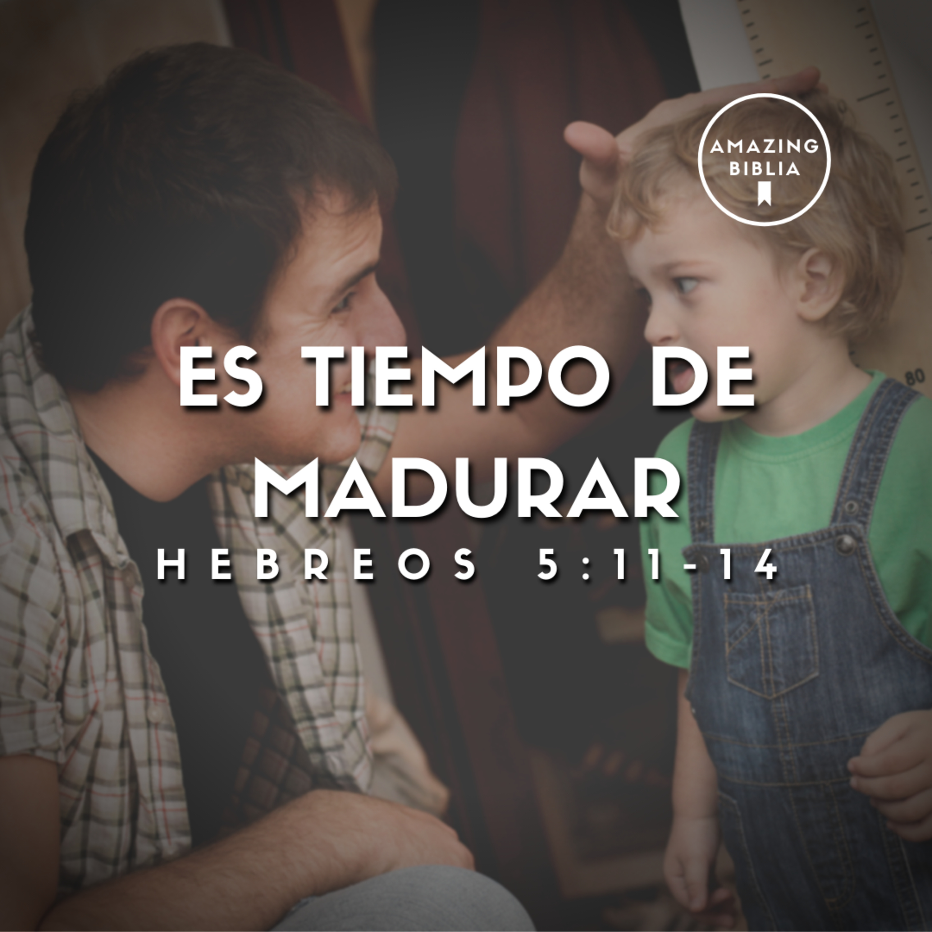Es tiempo de madurar - Hebreos 5:11-14 (Sermón) episode artwork