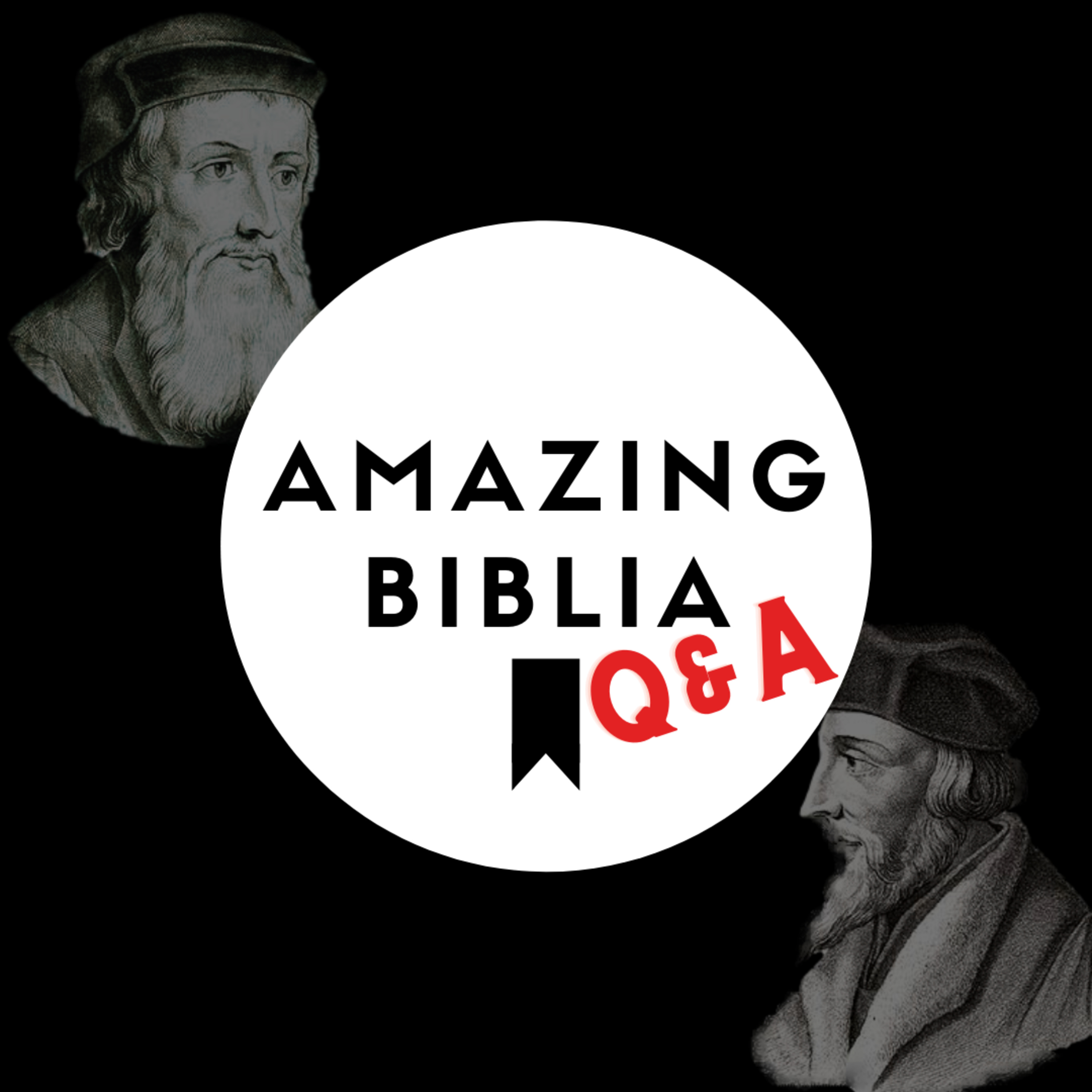 Amazing Biblia Q&A 43 - Especial 504 años de Reforma Protestante episode artwork