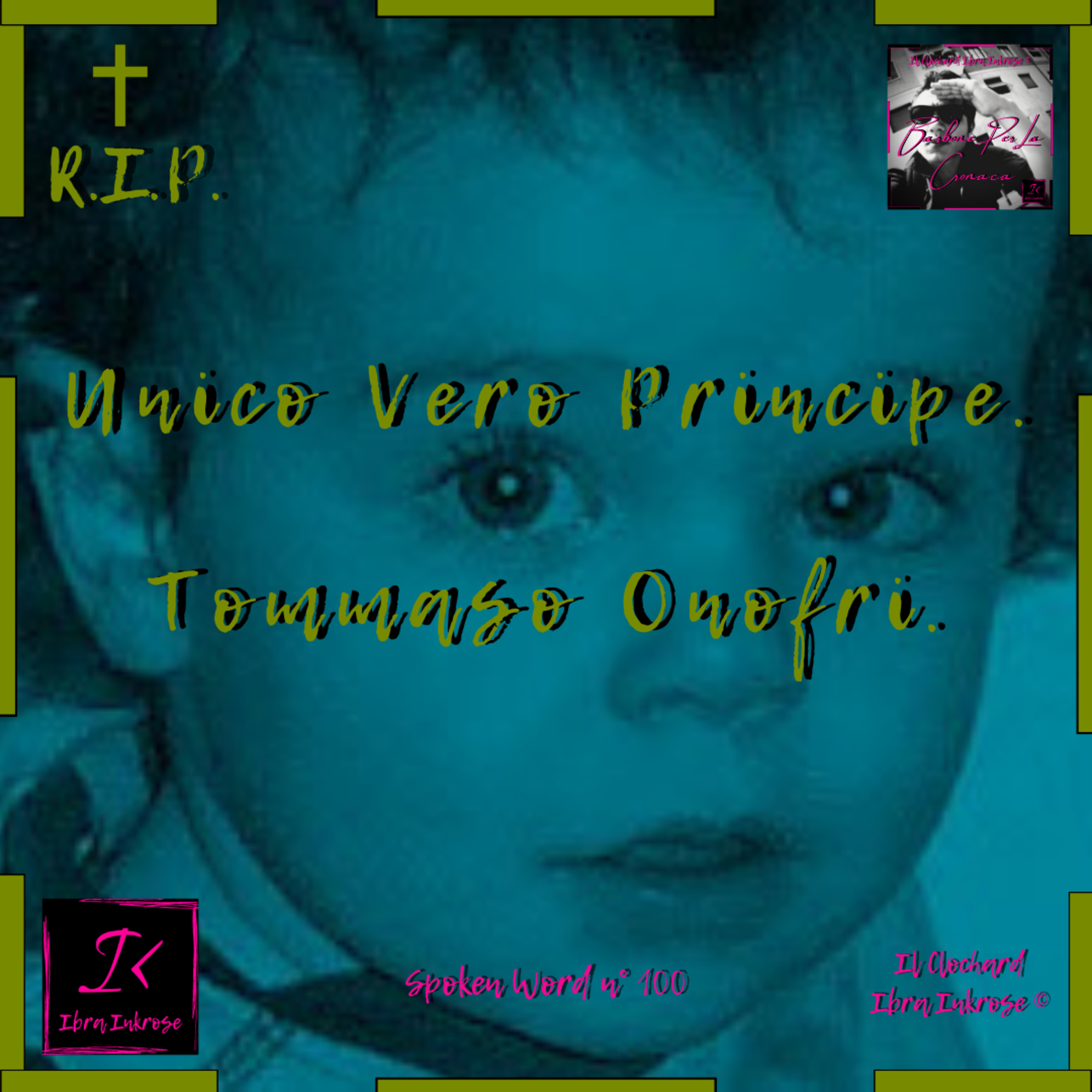 👑 100. Unico Vero Principe. Tommaso Onofri. episode artwork
