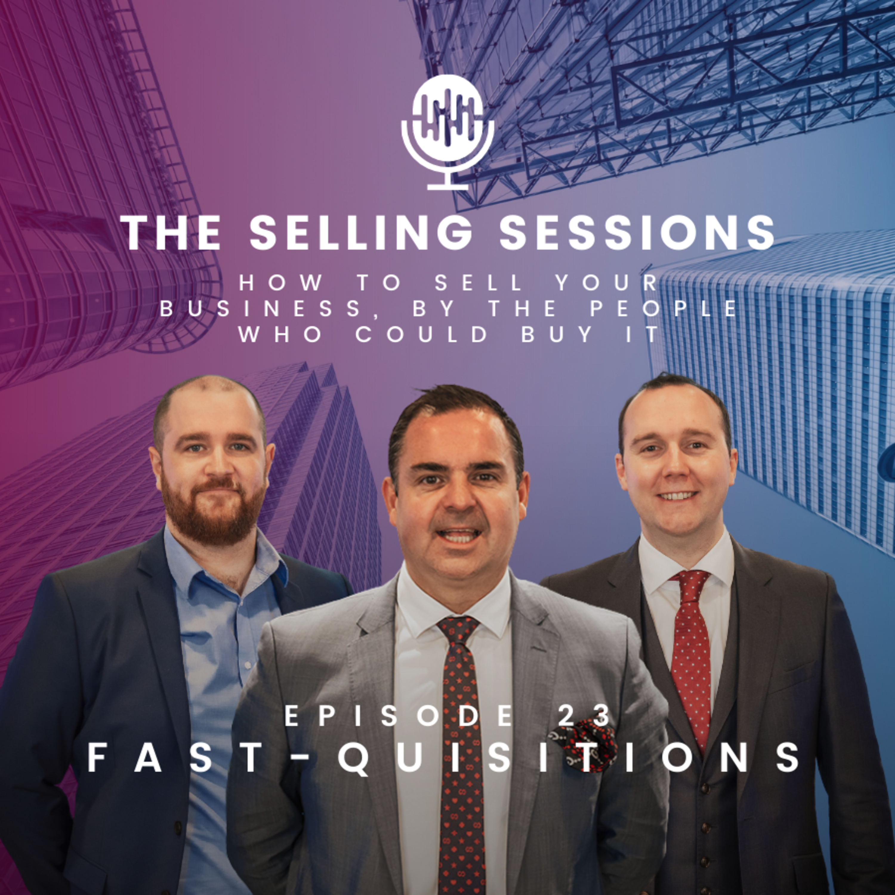 The Selling Sessions - How to sell your business, by the people who could buy it