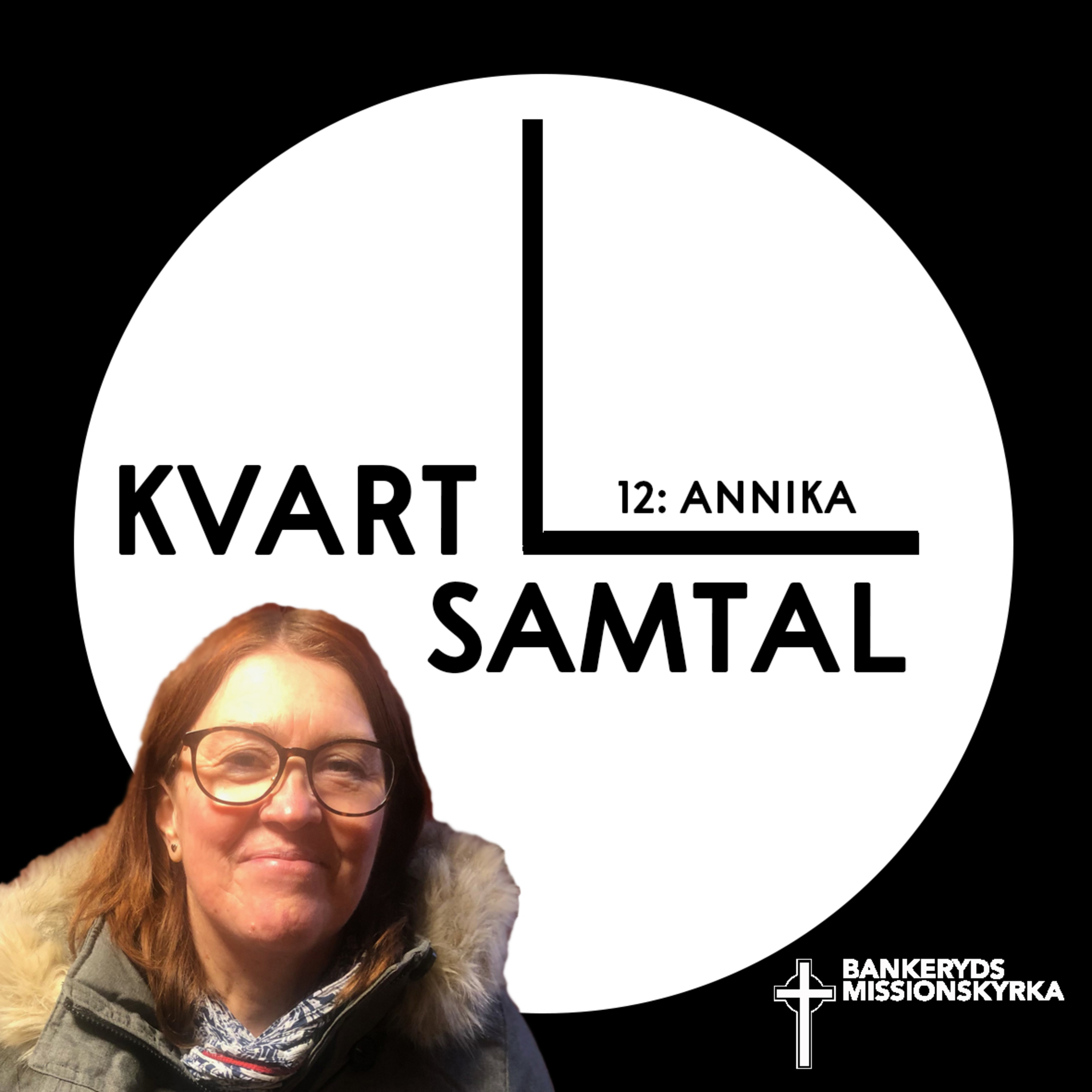 Kvartsamtal: Annika