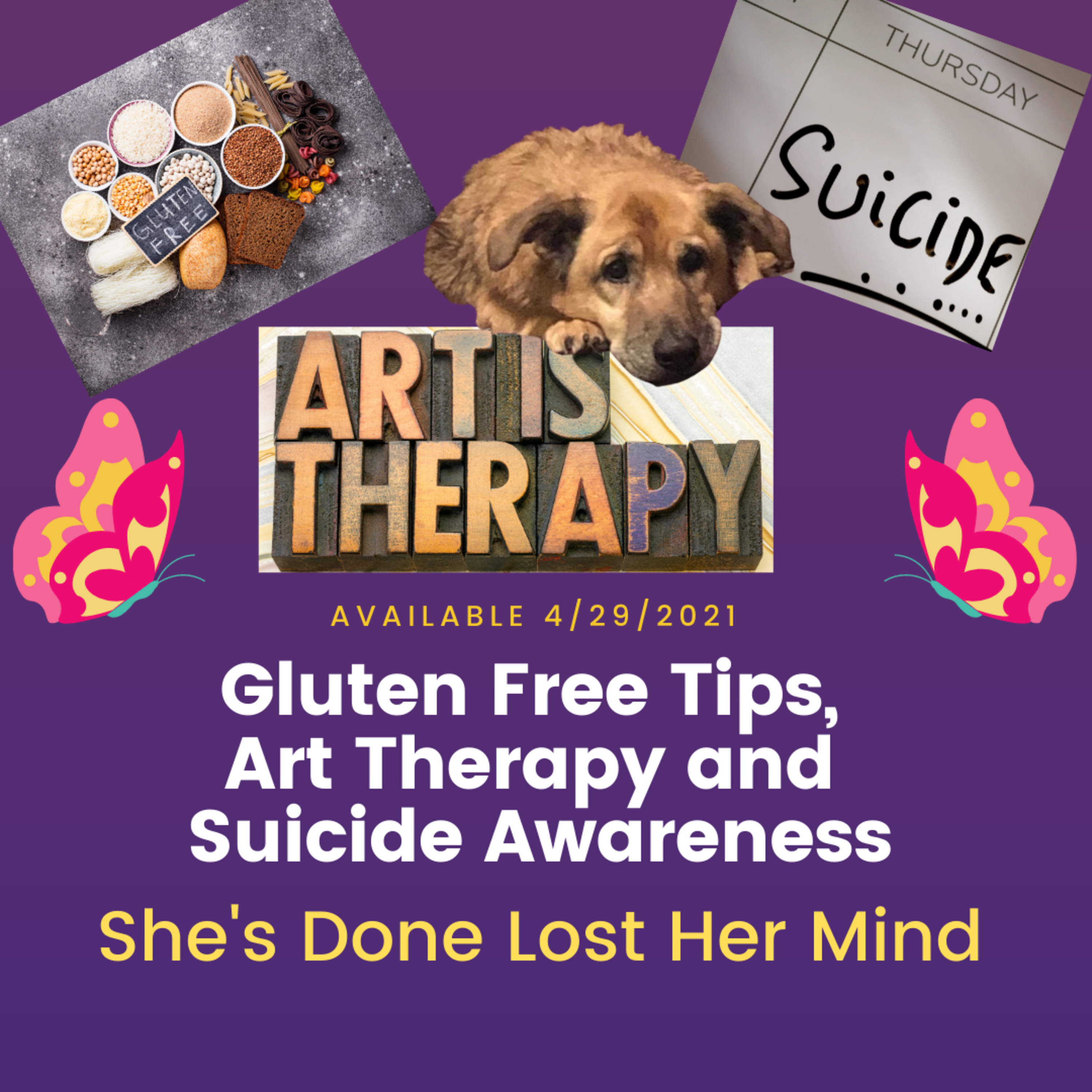 Gluten Free Tips - Art Therapy and Grieving Suicide - an Awareness episode artwork