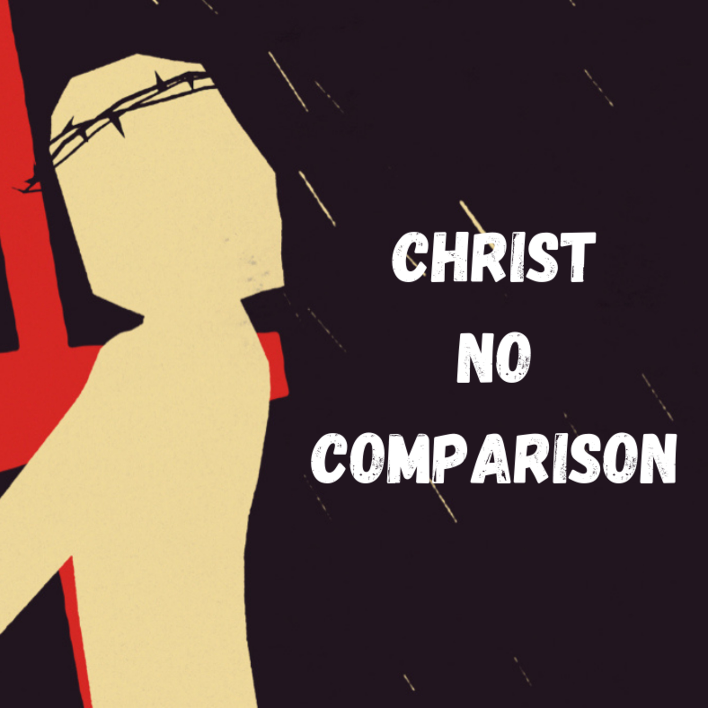 Christ No Comparison - Week 2 episode artwork
