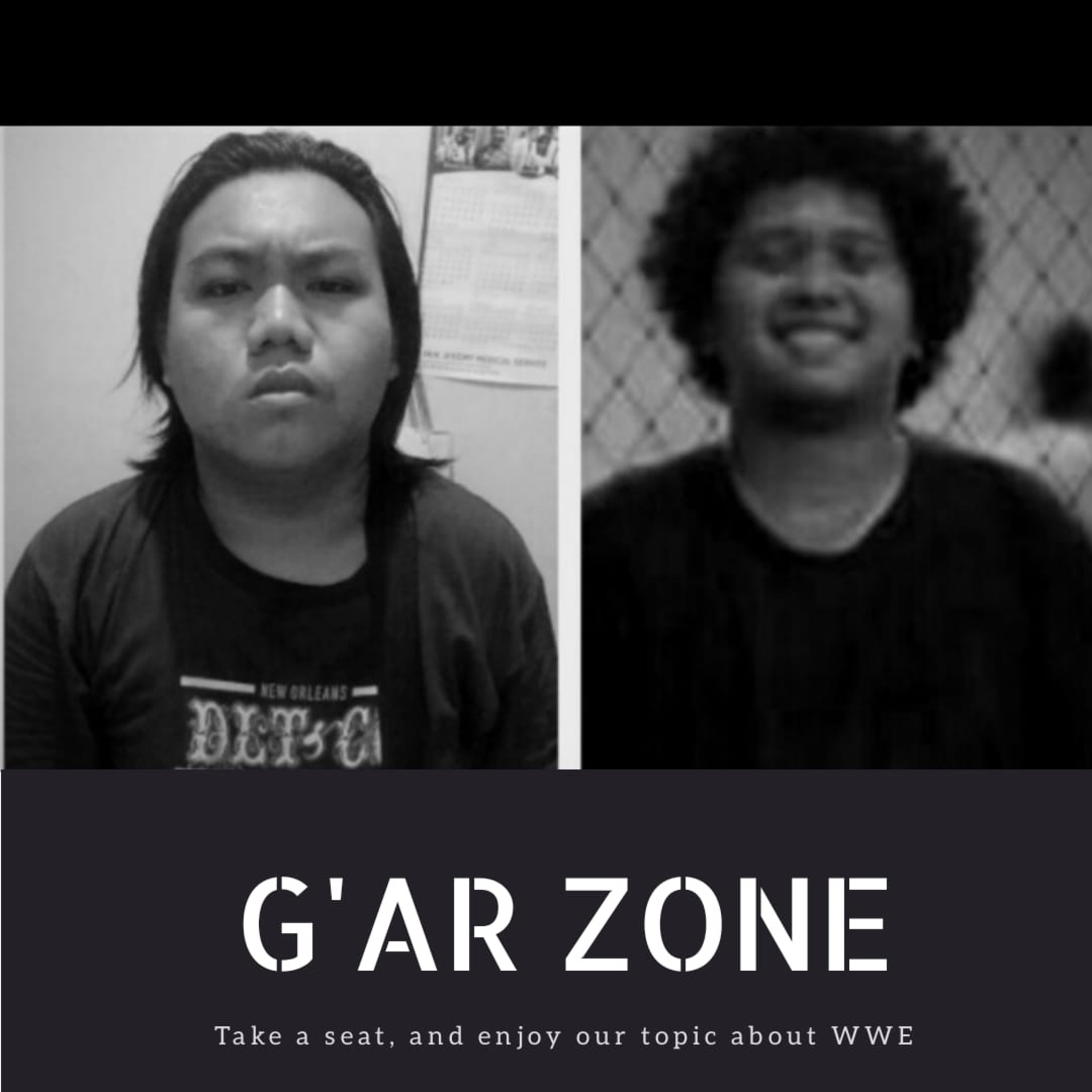 Eps 1. G’AR Zone - How Are You WWE ? episode artwork