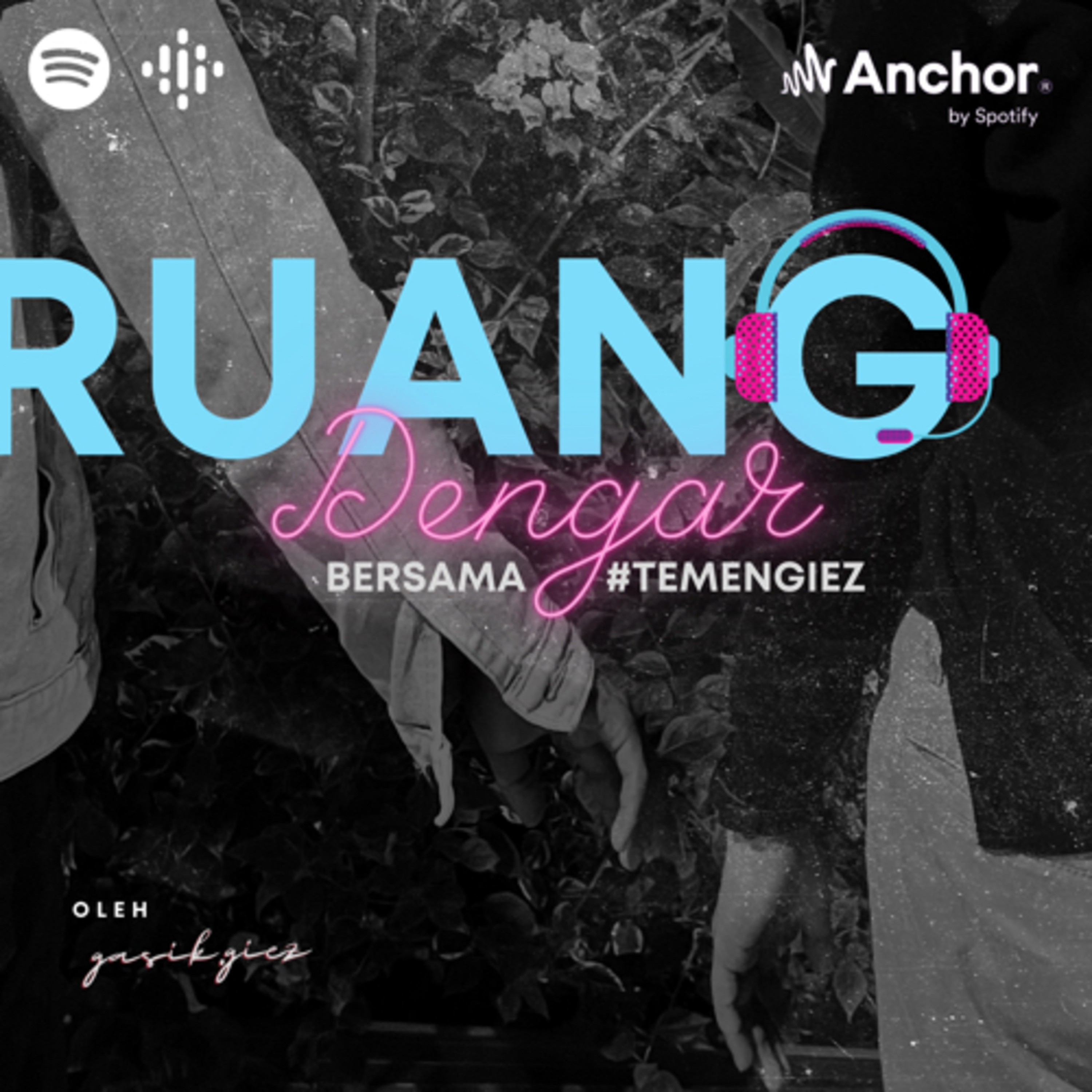 Ruang Dengar with Giez