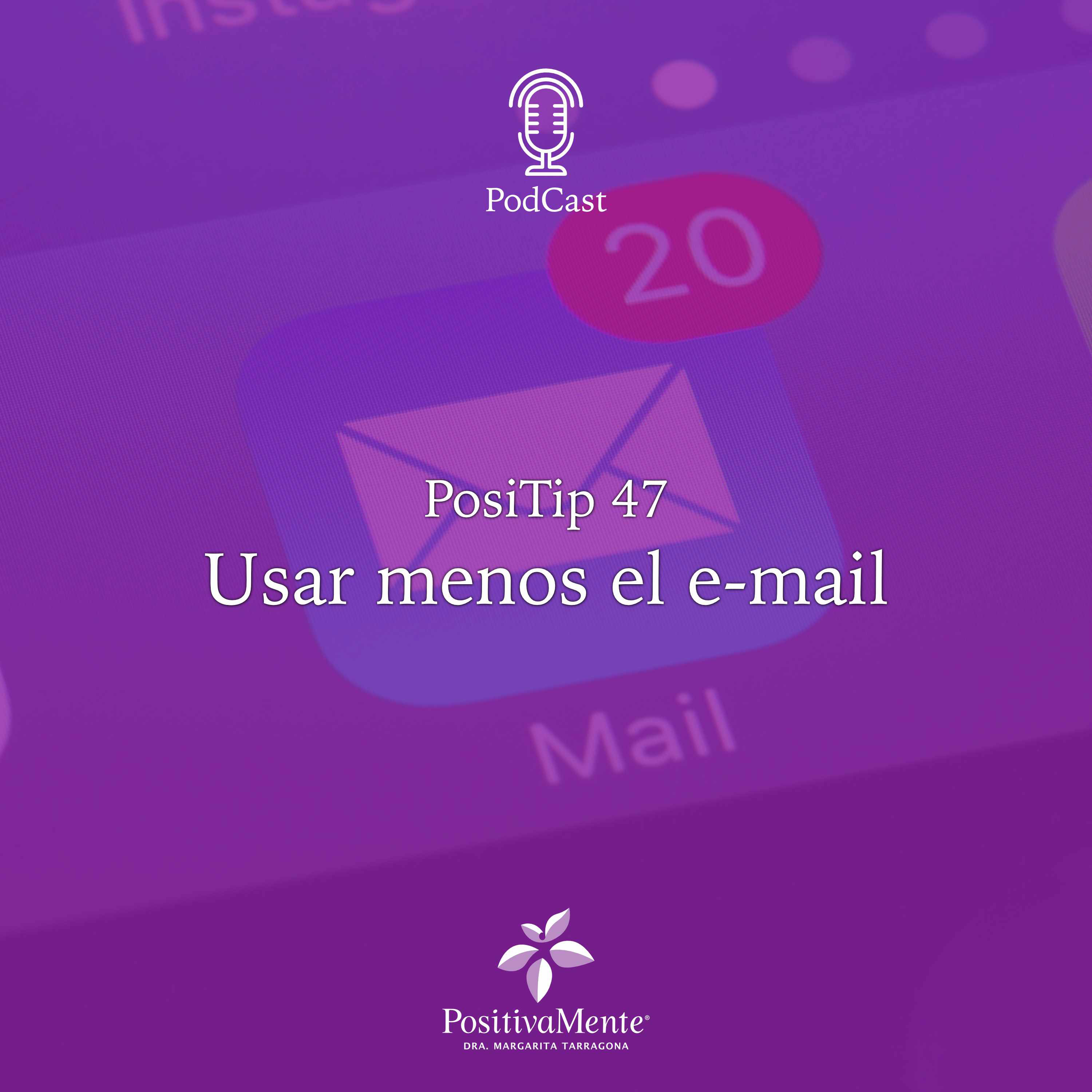 PosiTip 47 - Usar menos el e-mail episode artwork