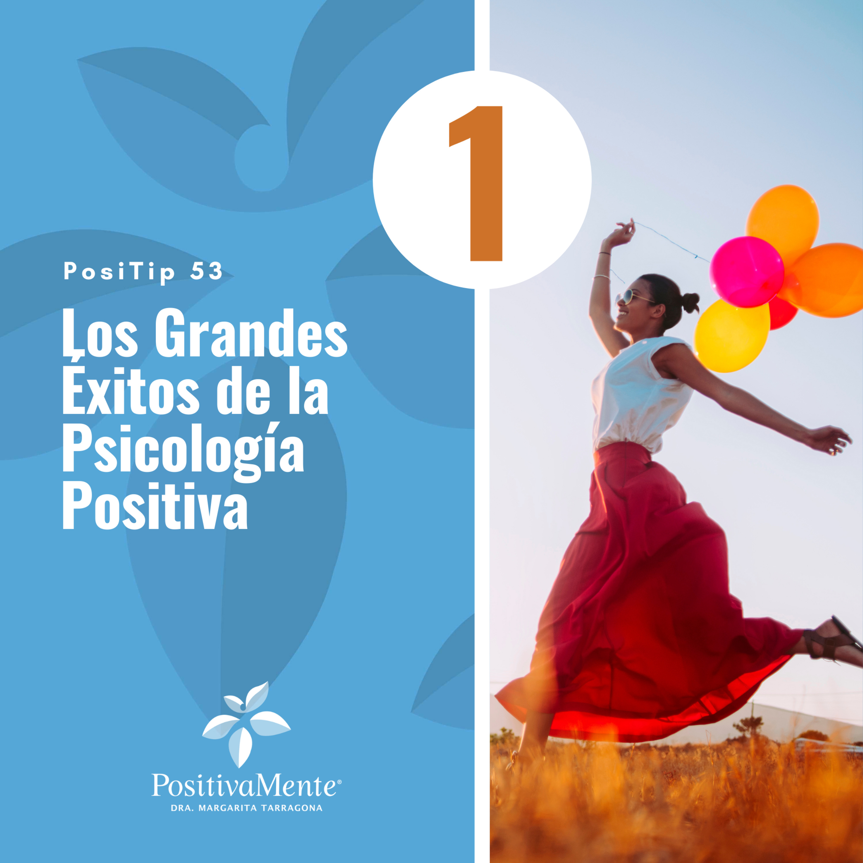 PosiTip 53 - Los Grandes Éxitos de la Psicología Positiva 1 episode artwork