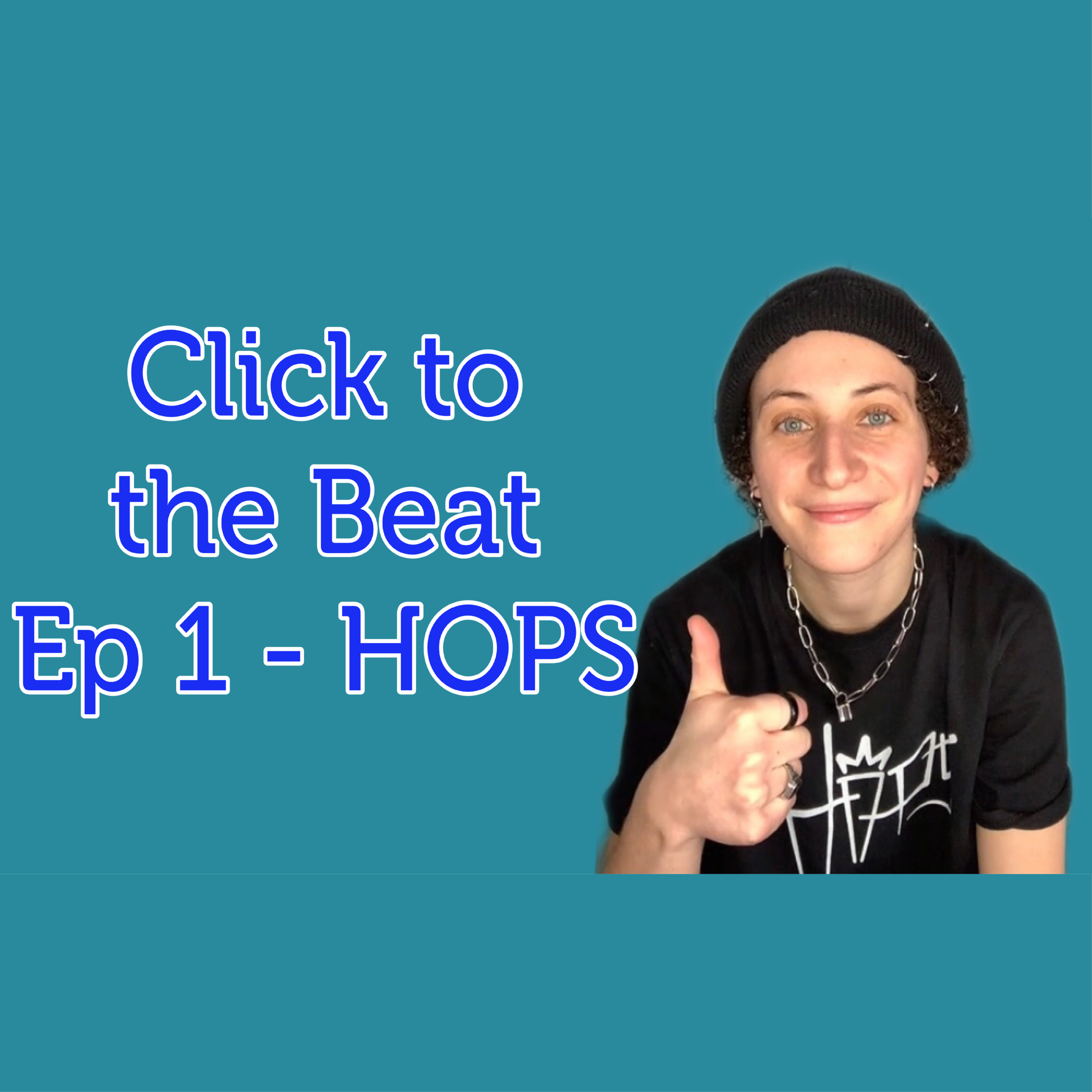 Click to the Beat Ep 1 - HOPS