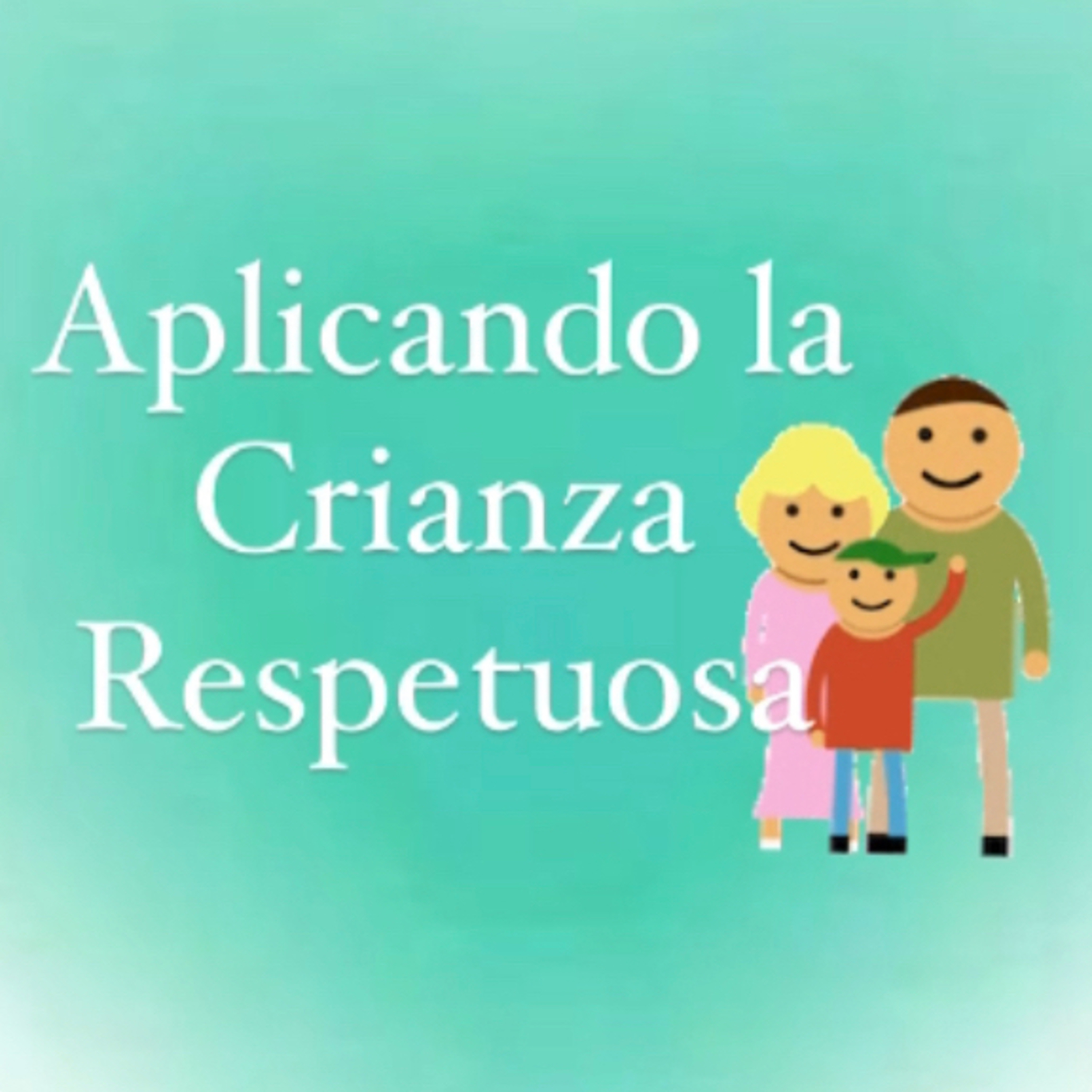 Aplicando la Crianza Respetuosa