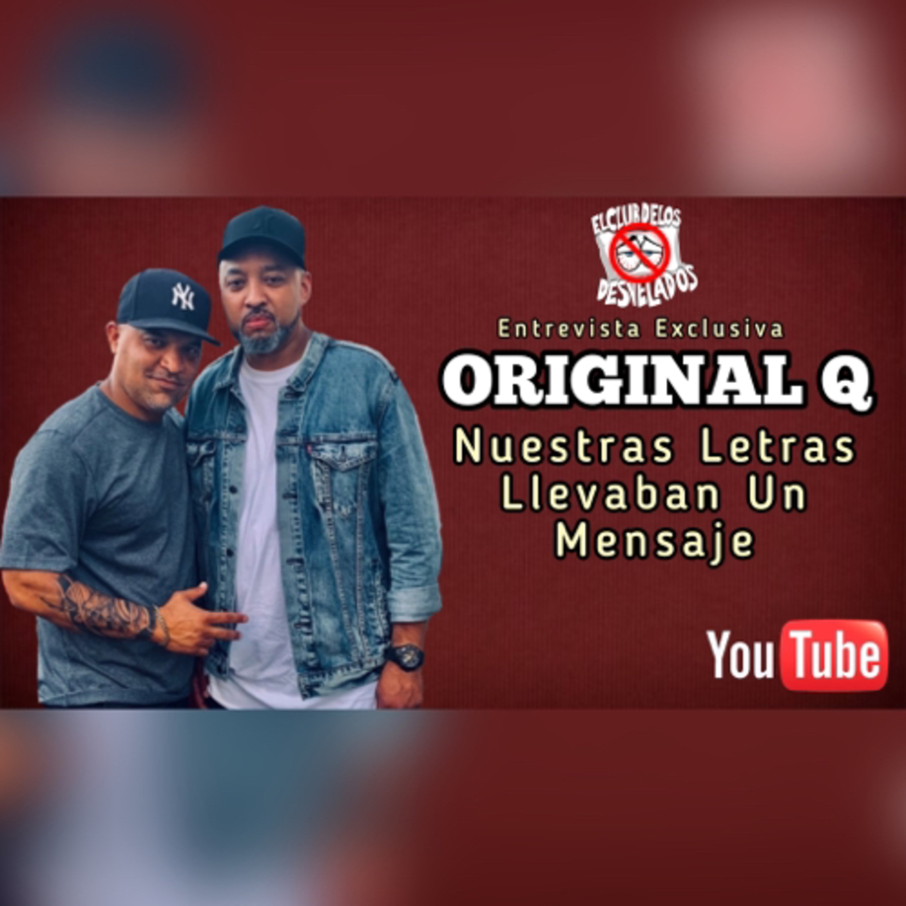 Entrevista a Original Q Nuestras Letras Llevaban Un Mensaje episode artwork