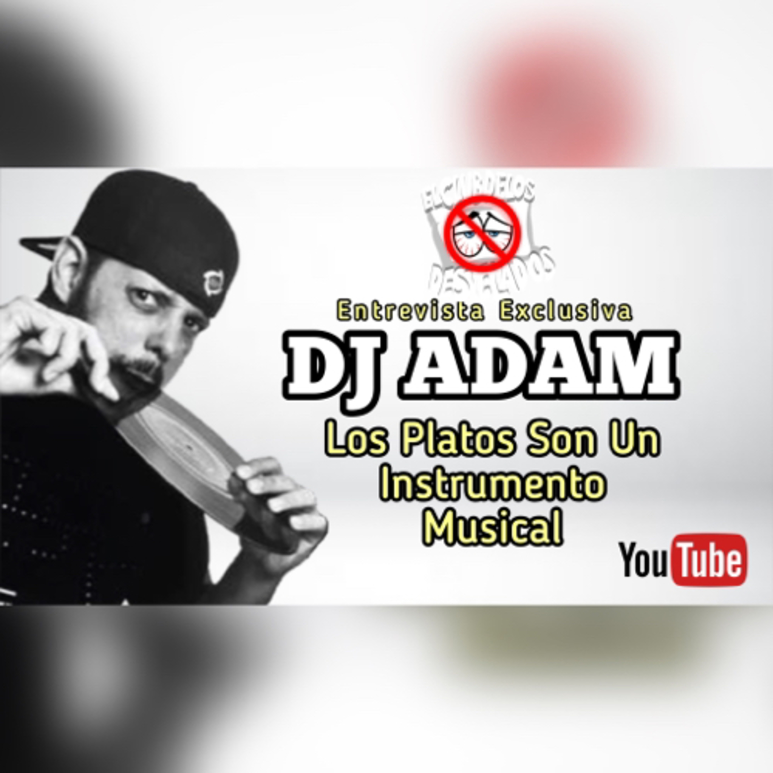 Entrevista a Dj Adam "Los Platos Son Un Instrumento Musical" episode artwork