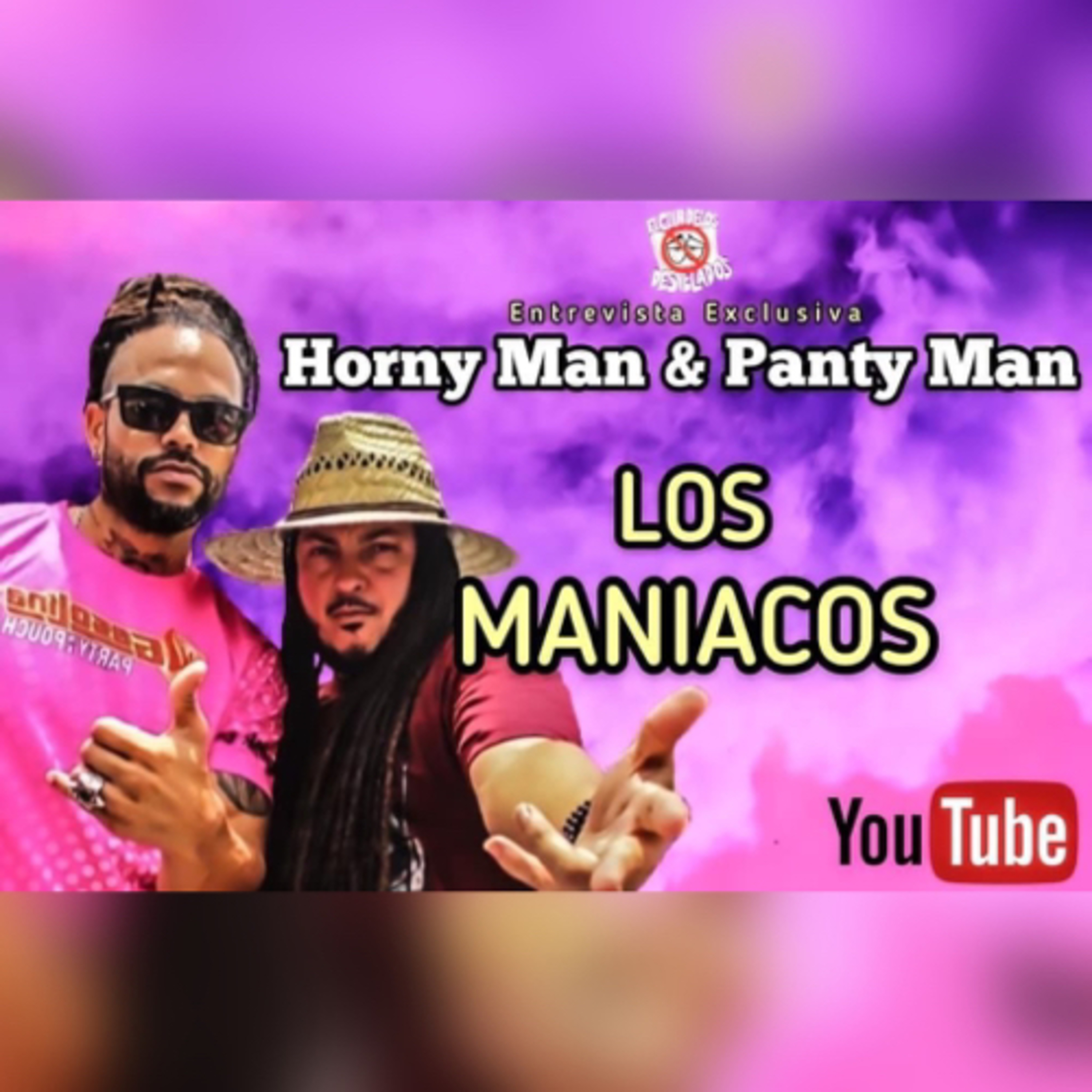Entrevista a Horny Man & Panty Man Los Maniacos episode artwork