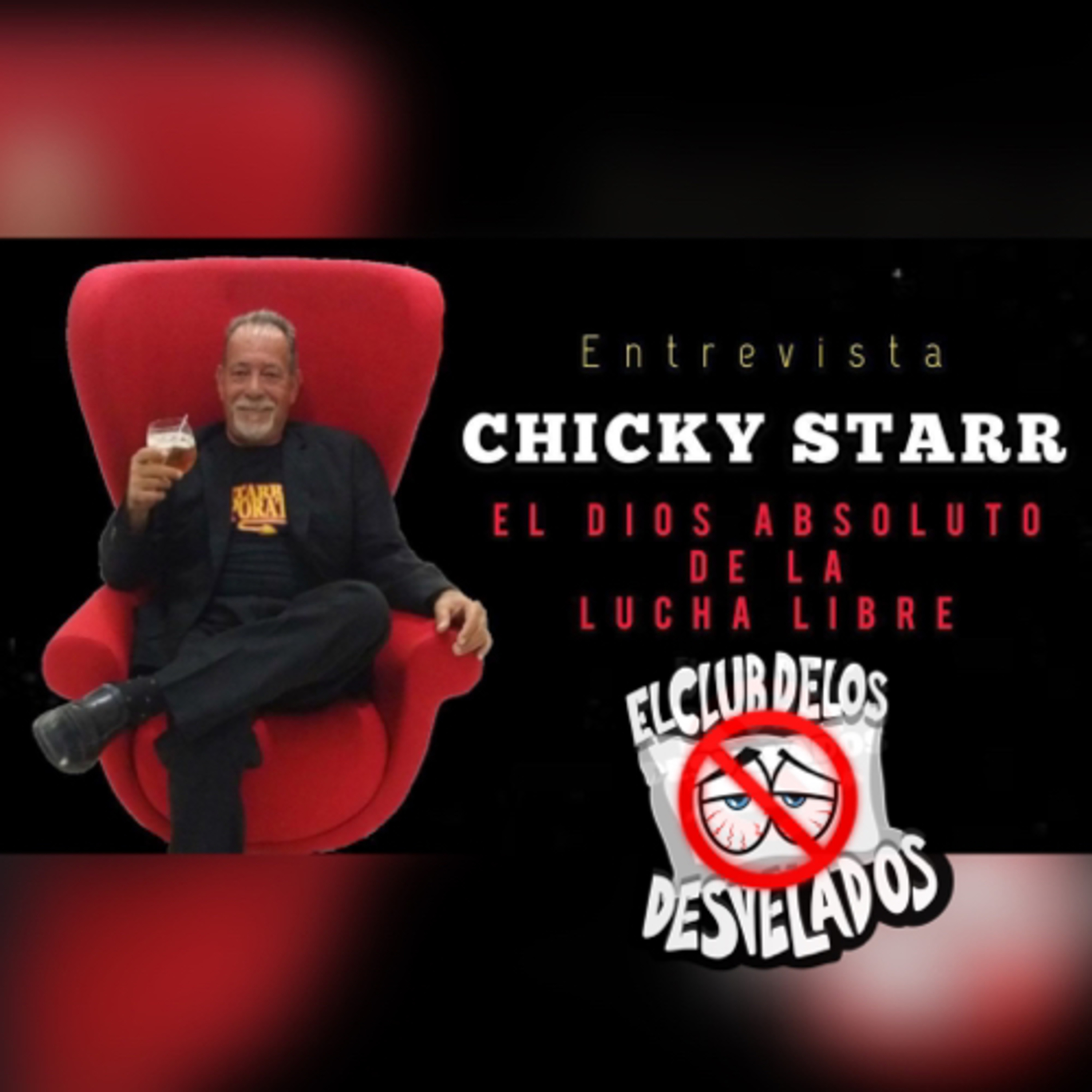Entrevista a Chicky Starr El Dios Absoluto De La Lucha Libre episode artwork