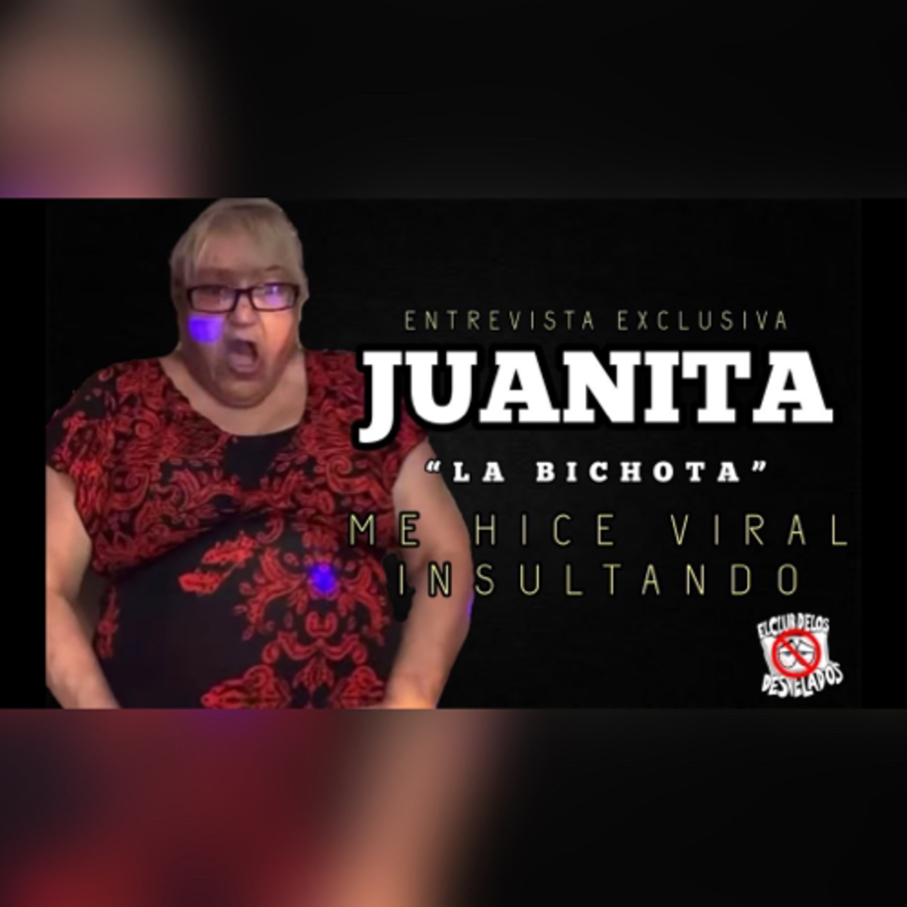Juanita Sanchez "La Bichota" Nos Concede Una Entrevista Que Te Dejara Con La Boca Abierta!! episode artwork