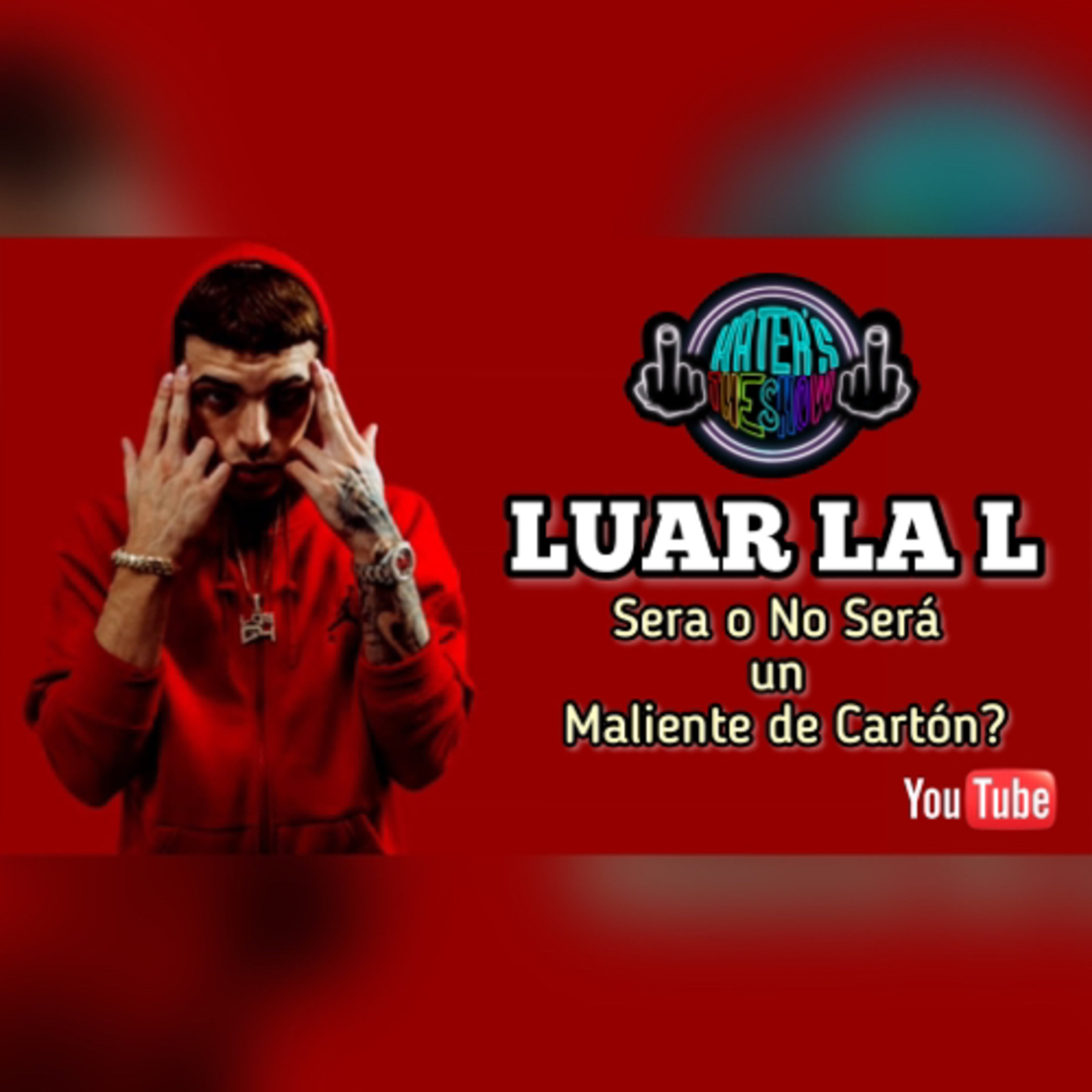 Luar La L Sera o No Sera Un Maliante De Carton episode artwork