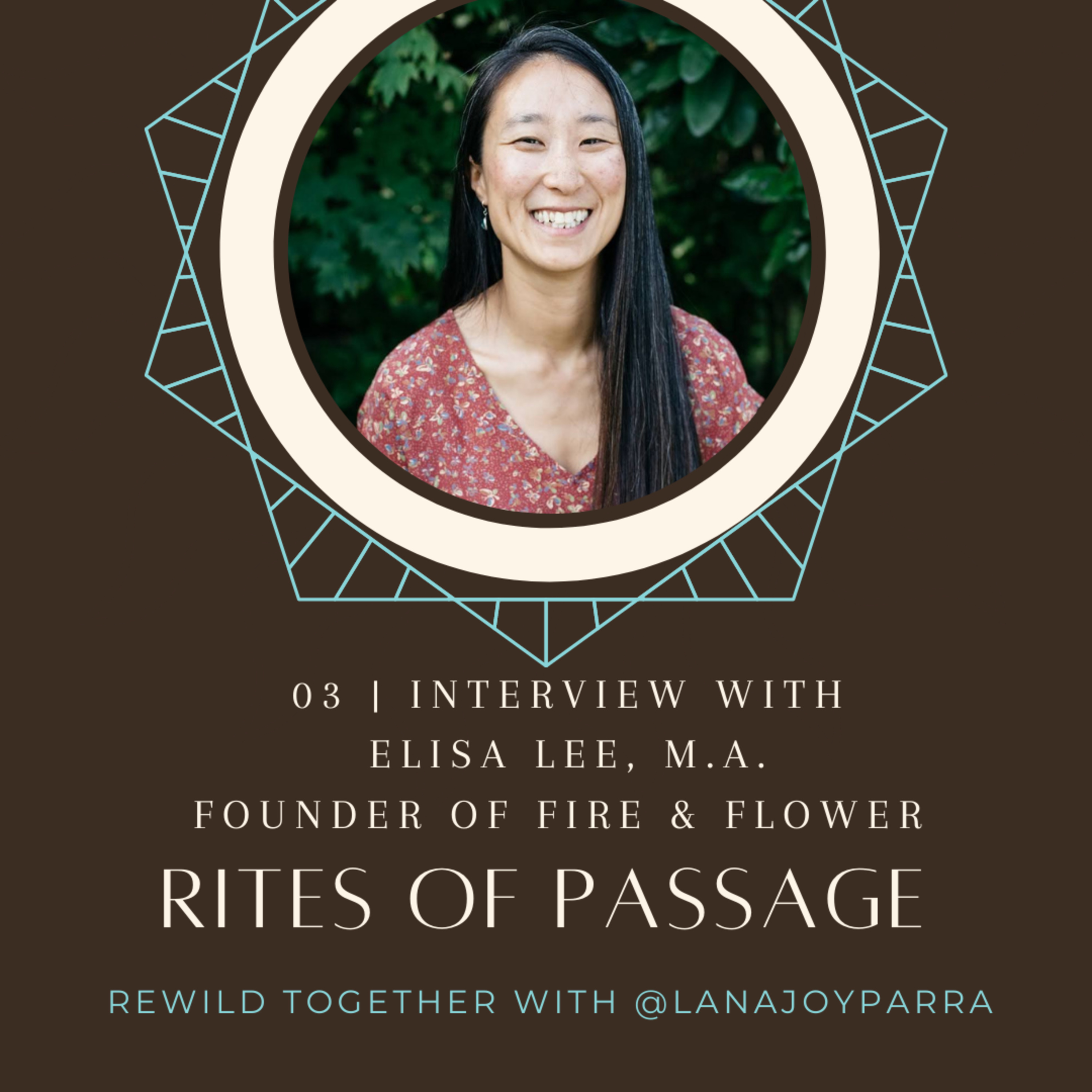 Becoming Aligned with Life: Rites of Passage with Elisa Lee