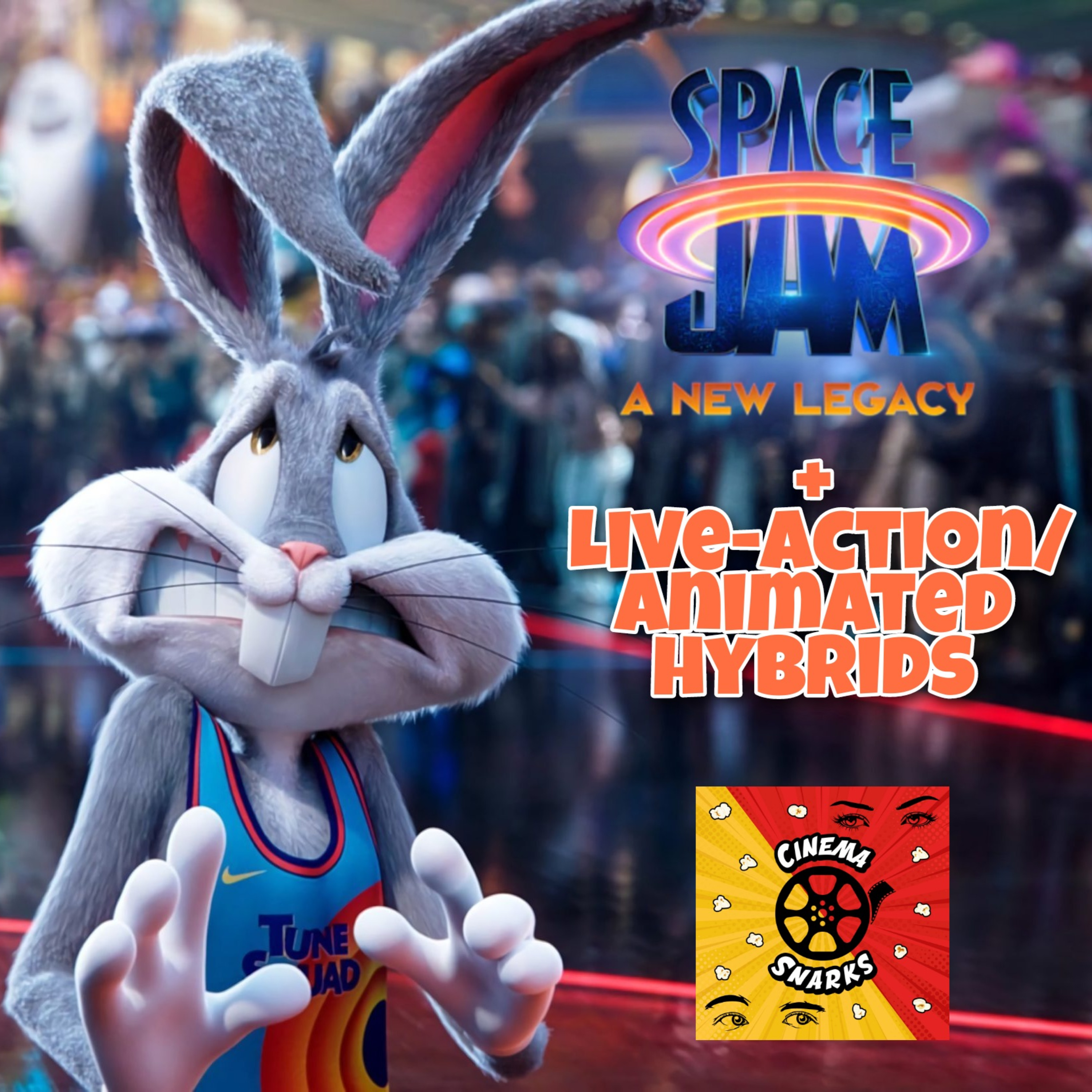 Space Jam: A New Legacy Review + Live-Action/Animated Hybrid Films! episode artwork