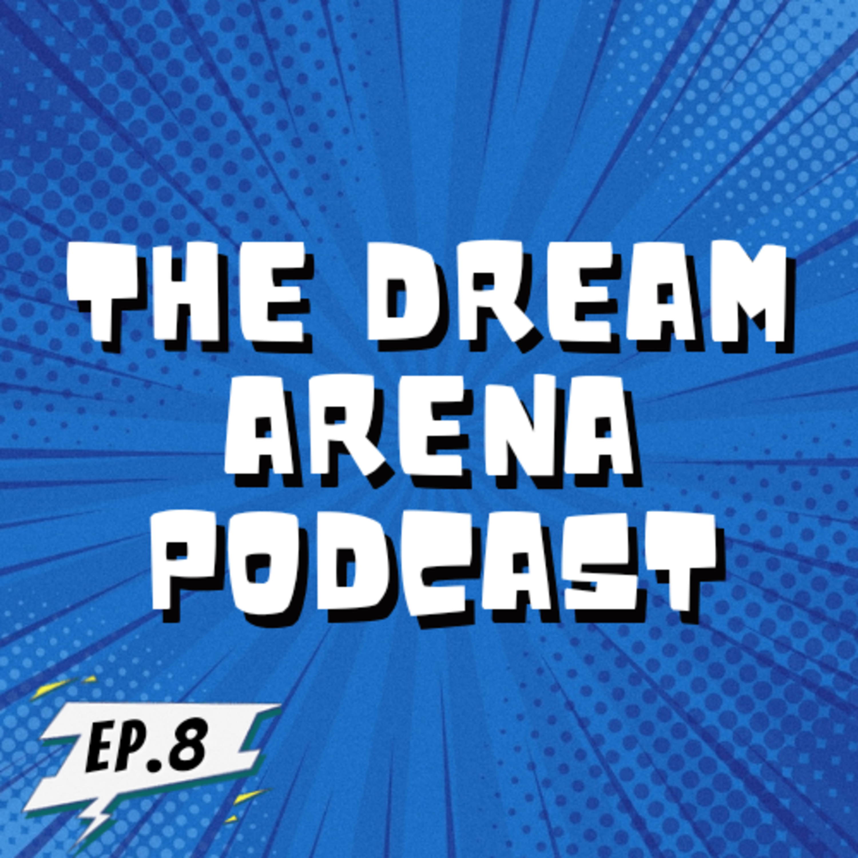 The Dream Arena Podcast
