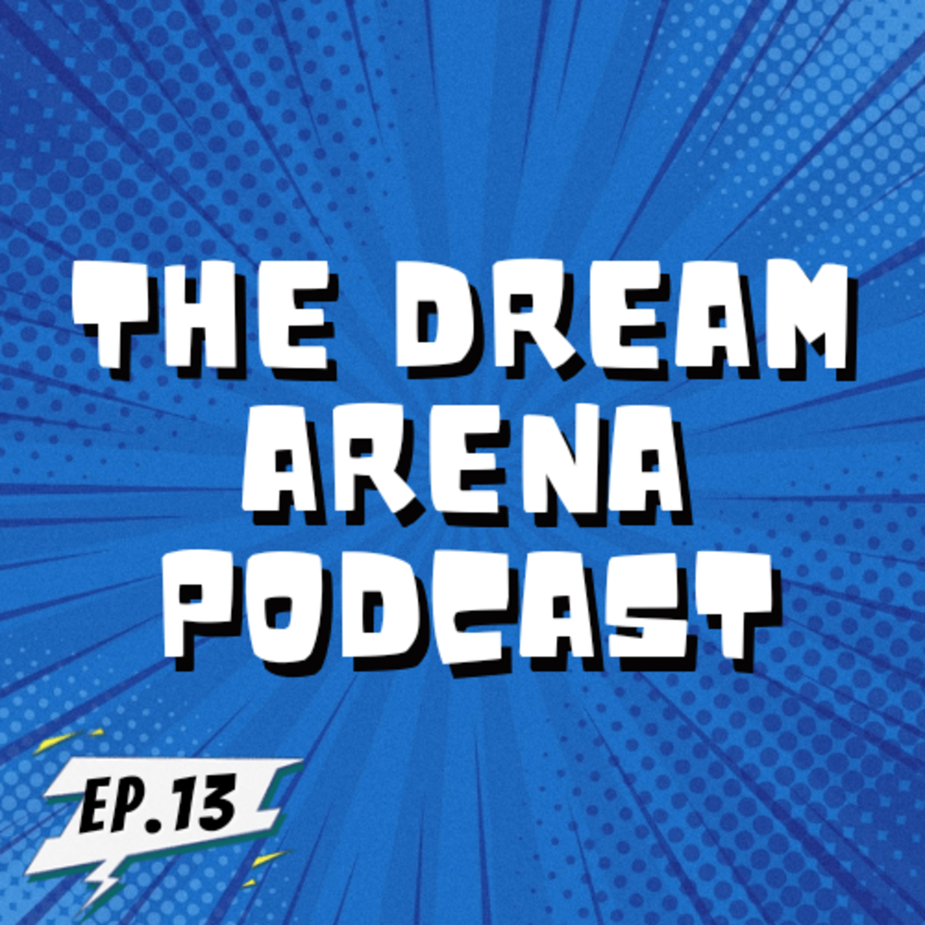 The Dream Arena Podcast