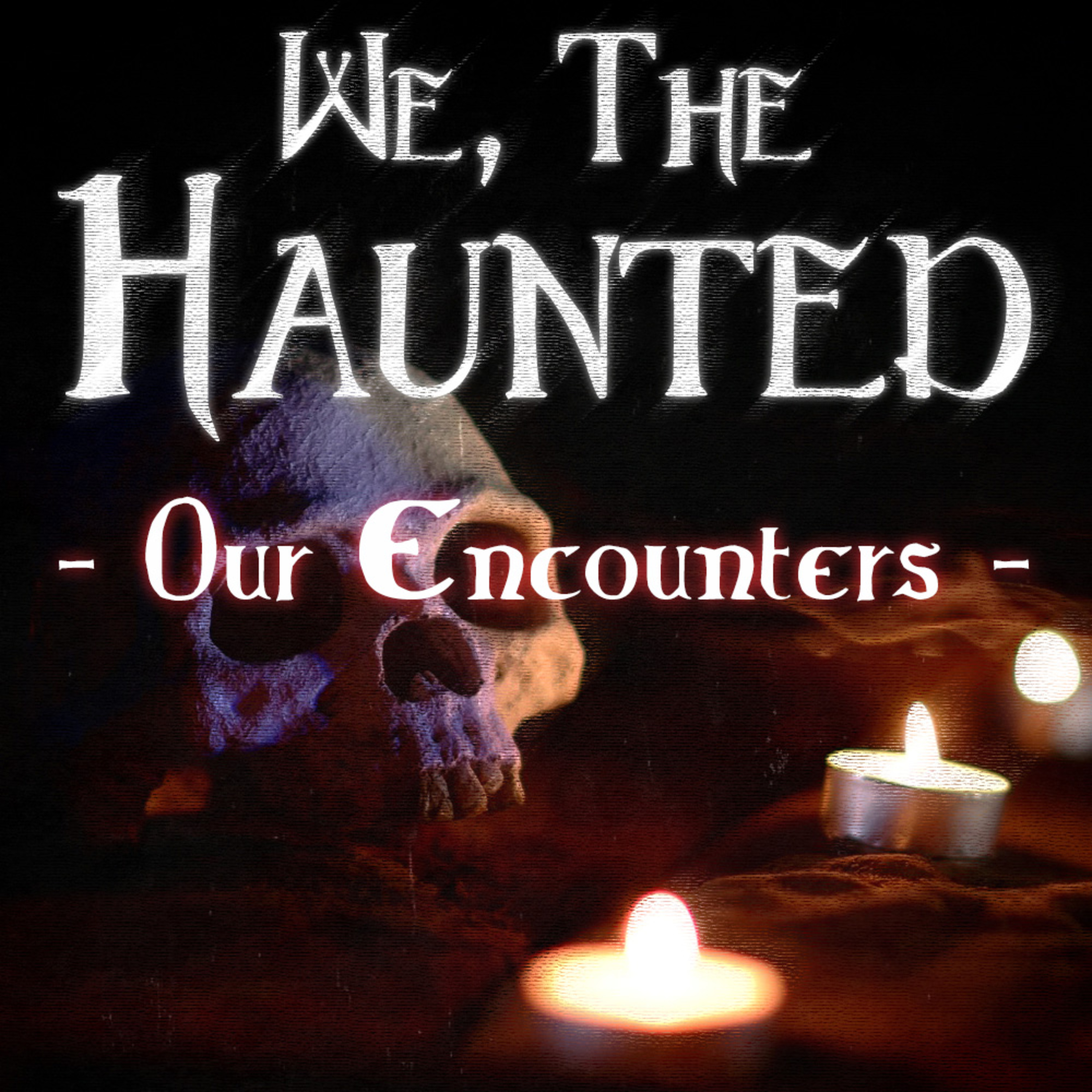 We, The Haunted