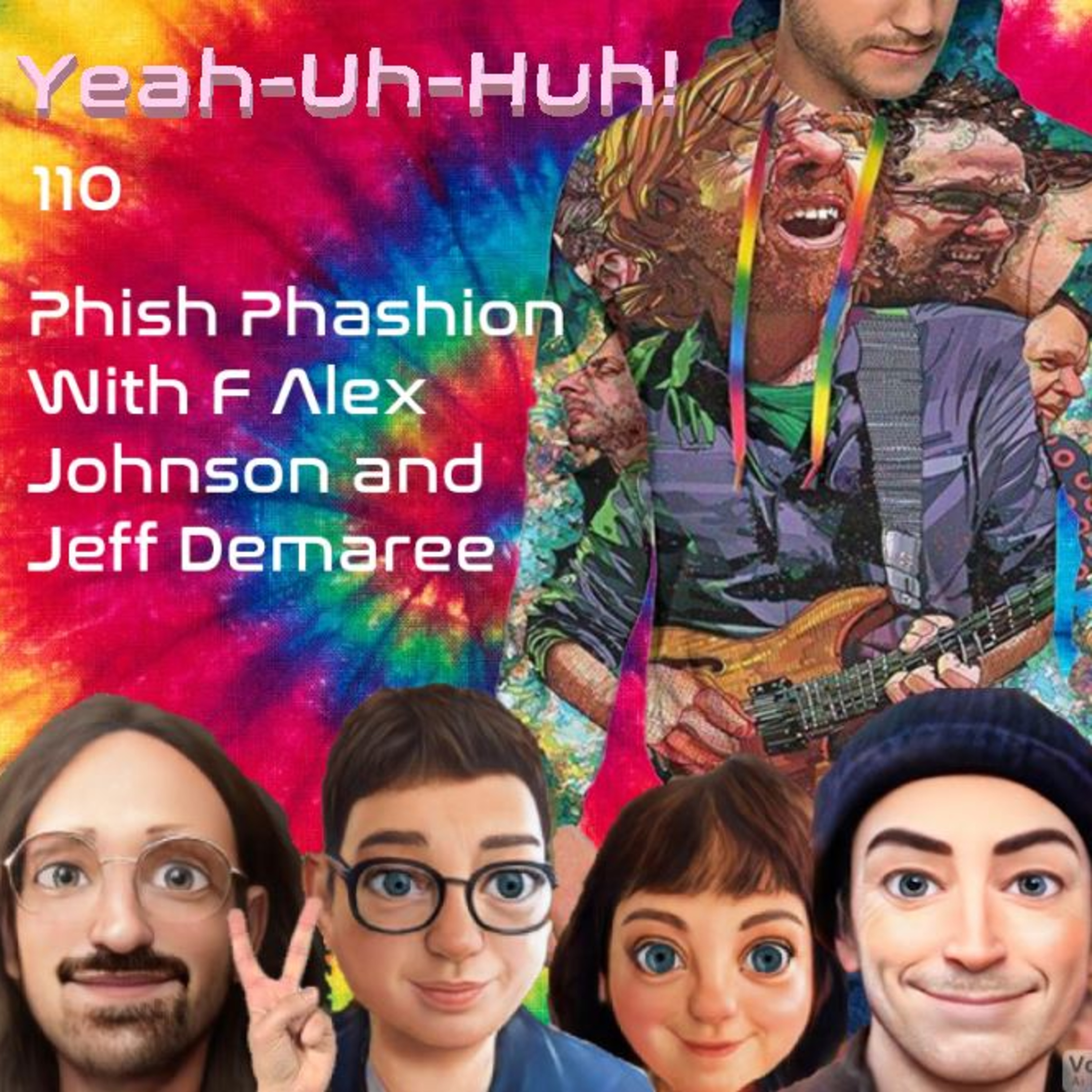 YUH 110 - Phish Phashion with F Alex Johnson and Jeff Demaree! episode artwork