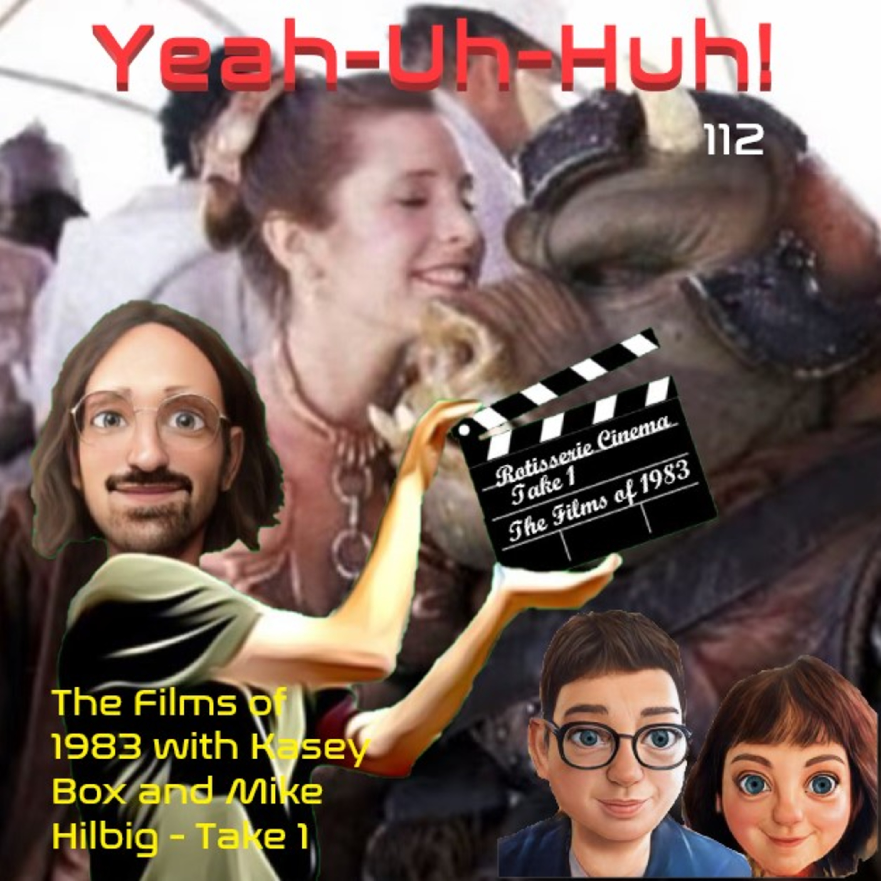 YUH 112 - Rotisserie Cinema Take 1 - The Films of 1983 with Kasey Box and Mike Hilbig! episode artwork