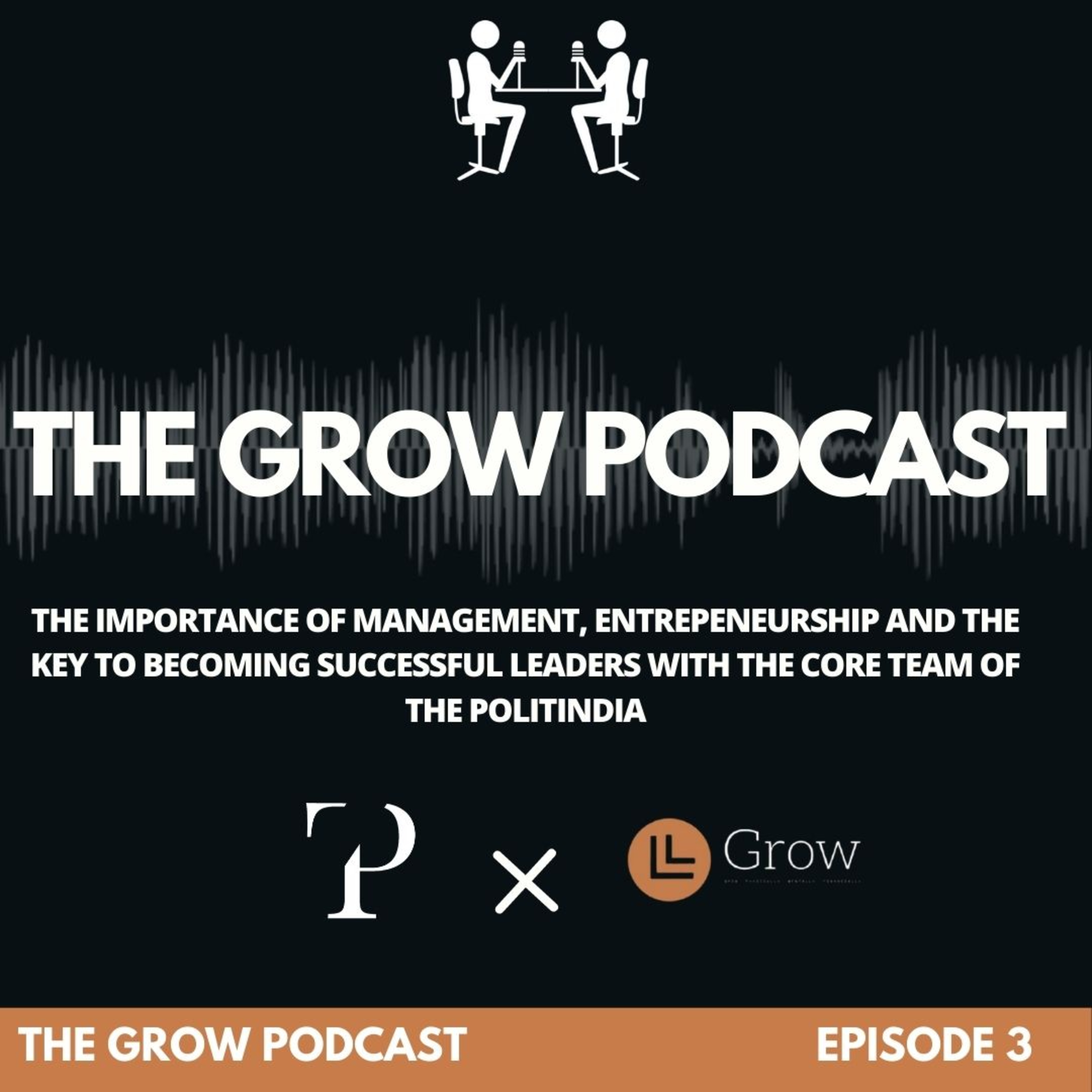 The Importance of Management, Entrepreneurship and The Key To Becoming Successful Leaders with The Politindia episode artwork