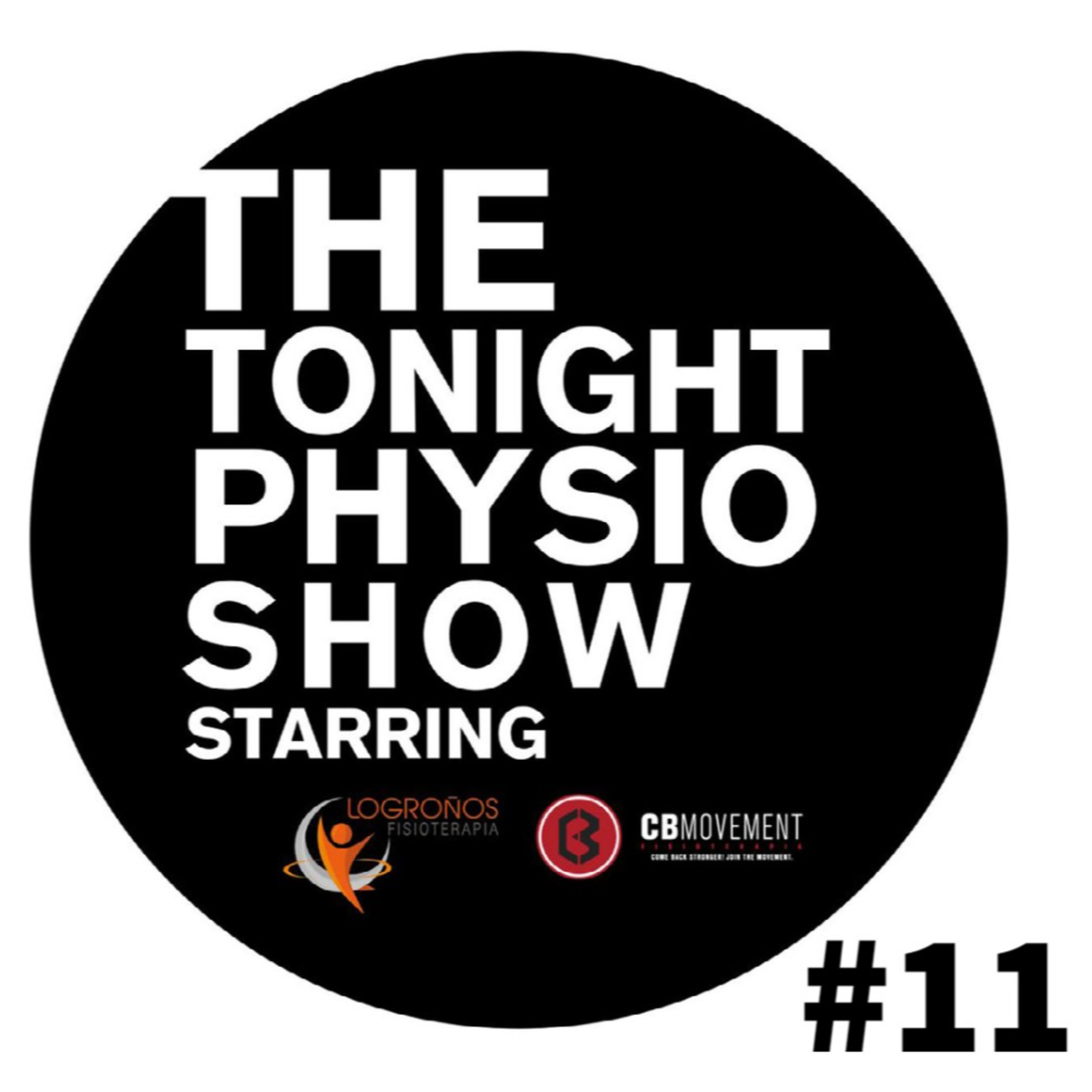 The Tonight Physio Show #11: ¿Quiénes son los Representantes de los Fisioterapeutas a Nivel Nacional? episode artwork