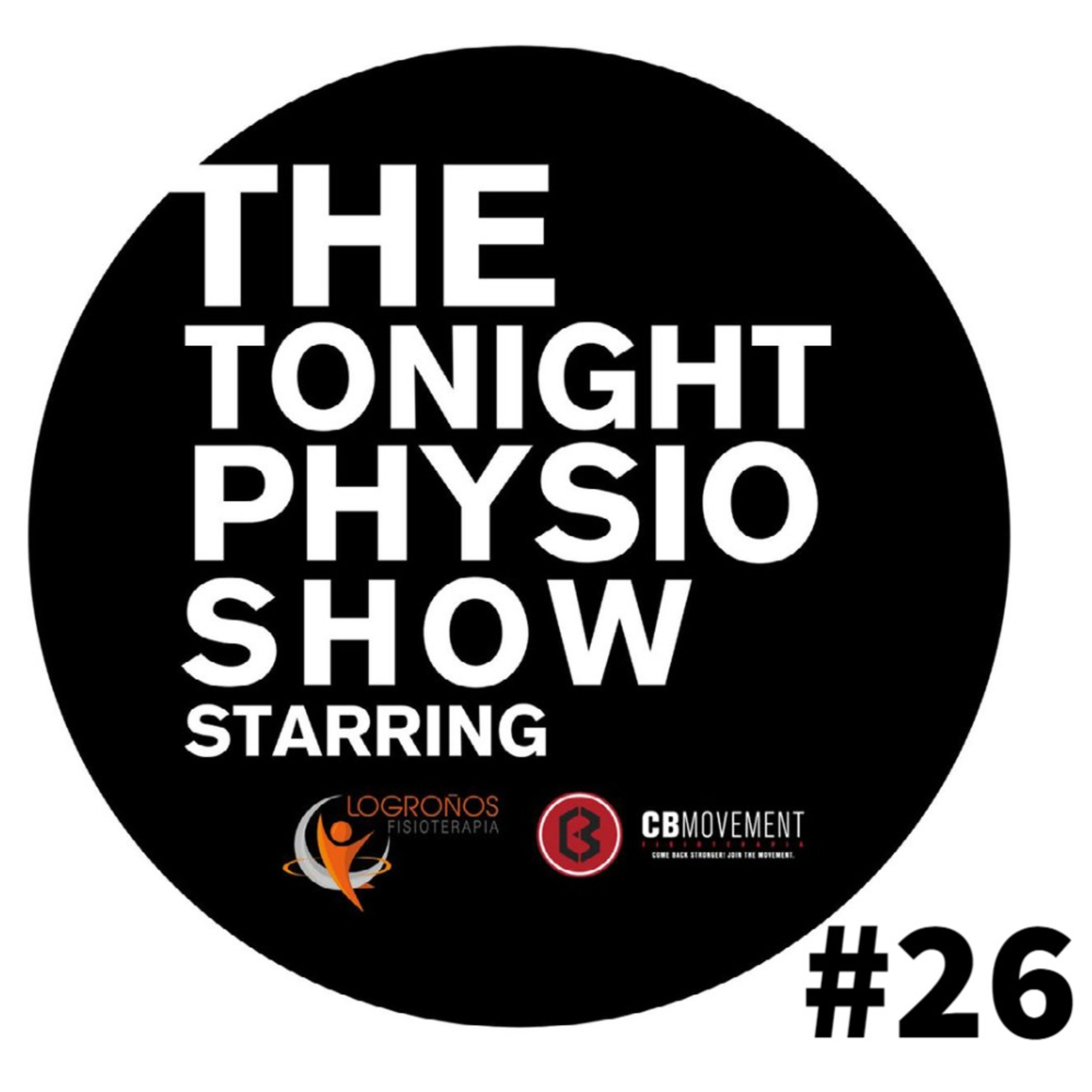 The Tonight Physio Show #26: Tips Clínicos para Diagnostico y Tratamiento de 4 Tendinopatias episode artwork