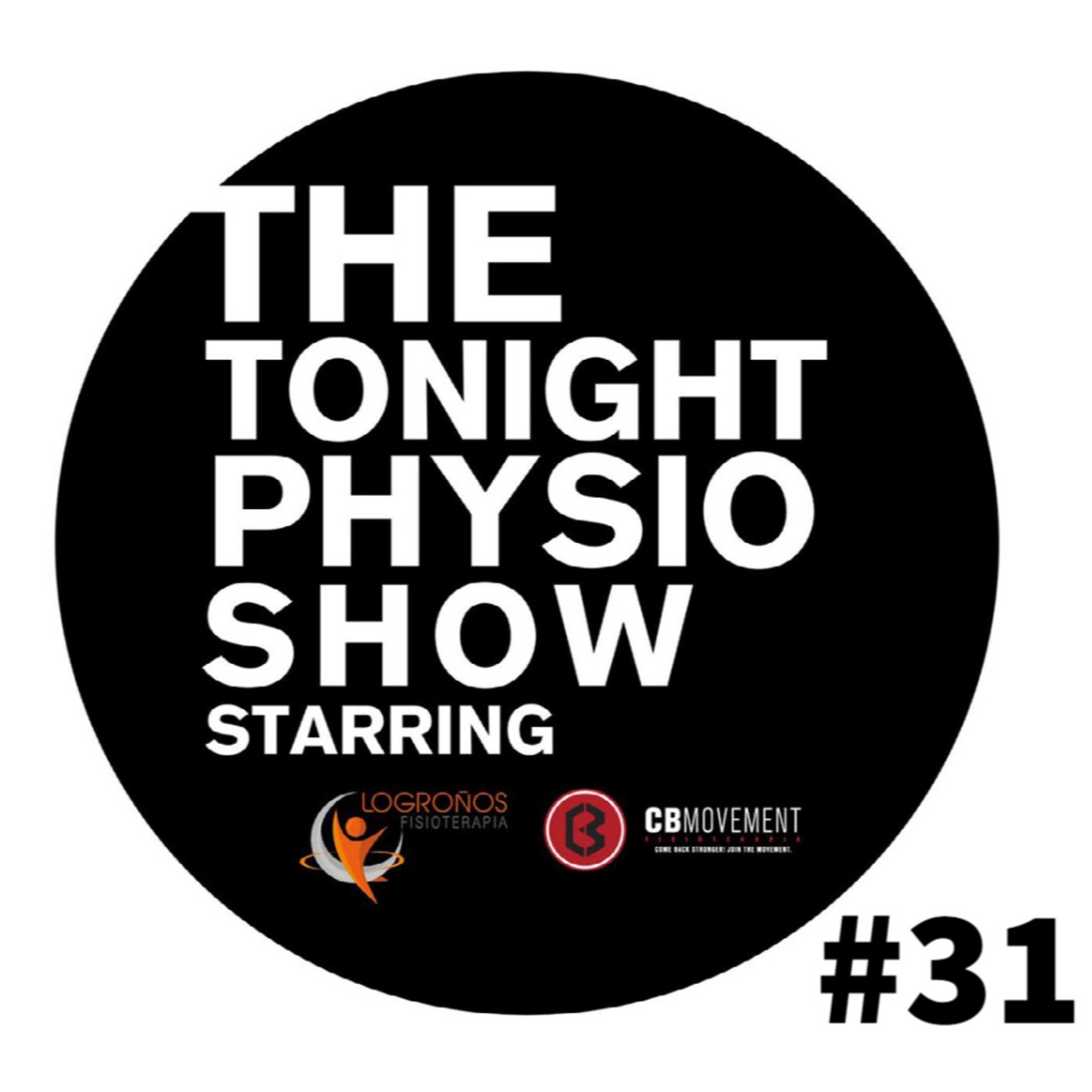The Tonight Physio Show #31: Post Quirúrgico de Esguince de Tobillo episode artwork
