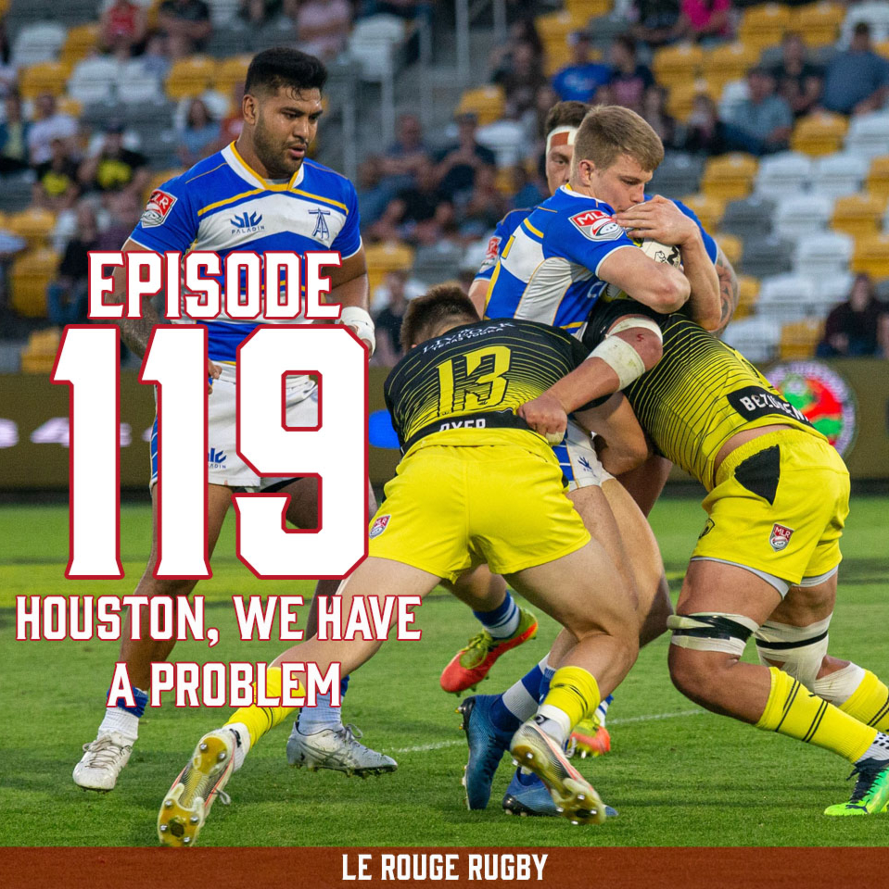 Episode 119: Houston, We Have A Problem