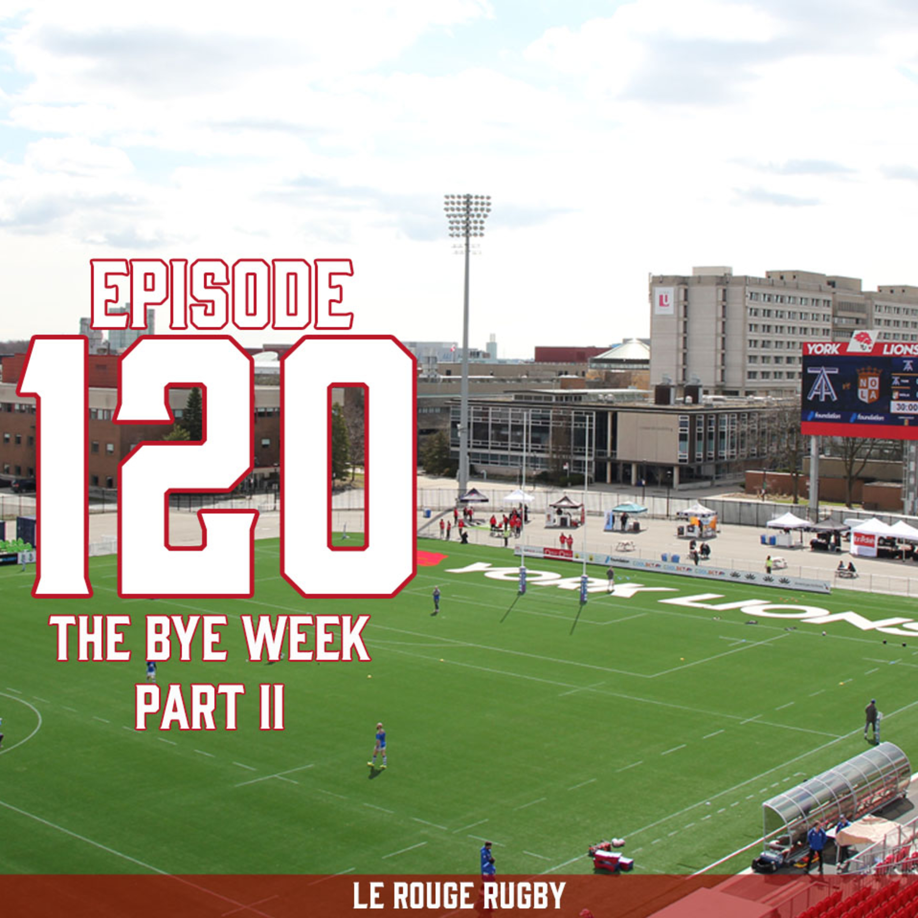 Episode 120: The Bye Week Part II