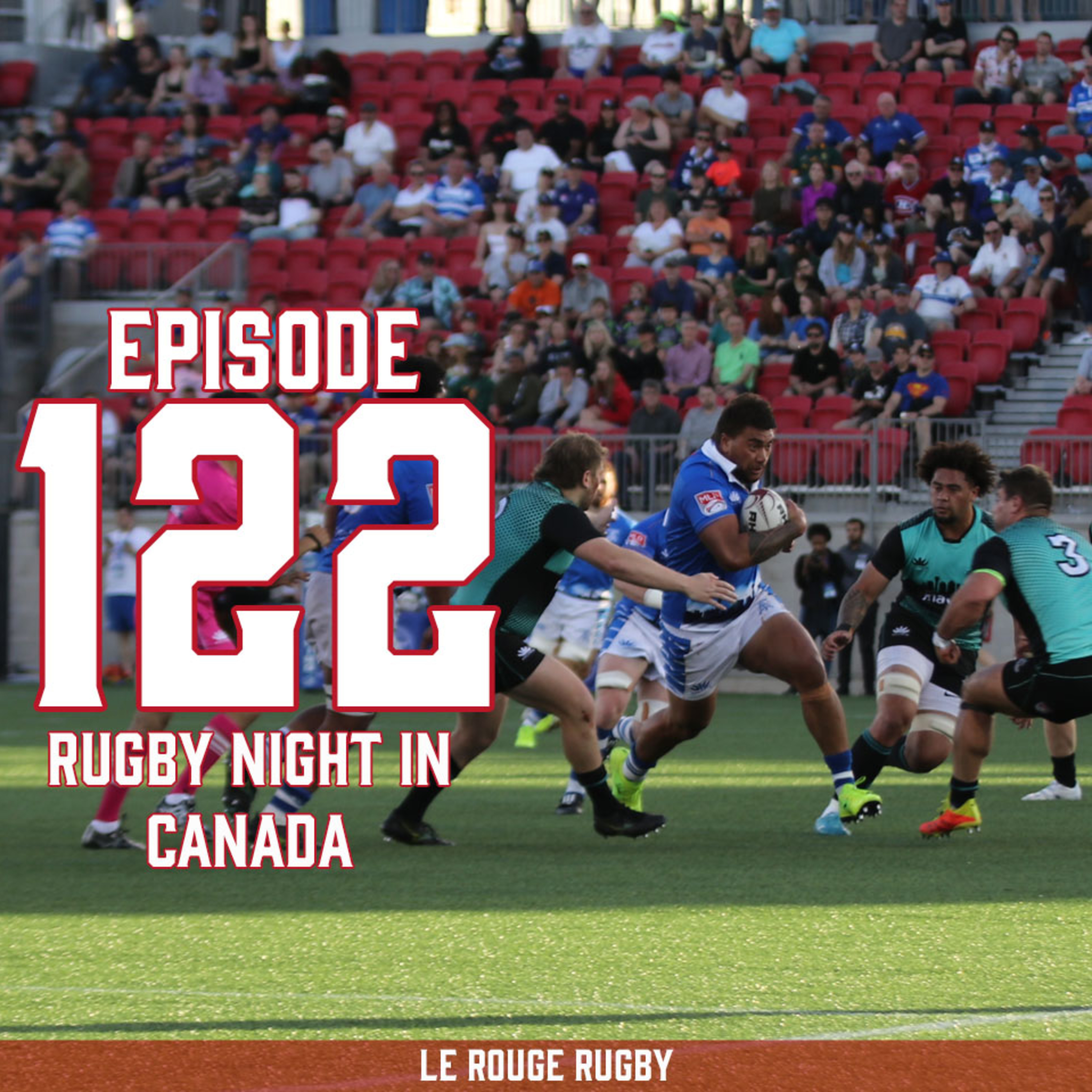 Episode 122: Rugby Night in Canada
