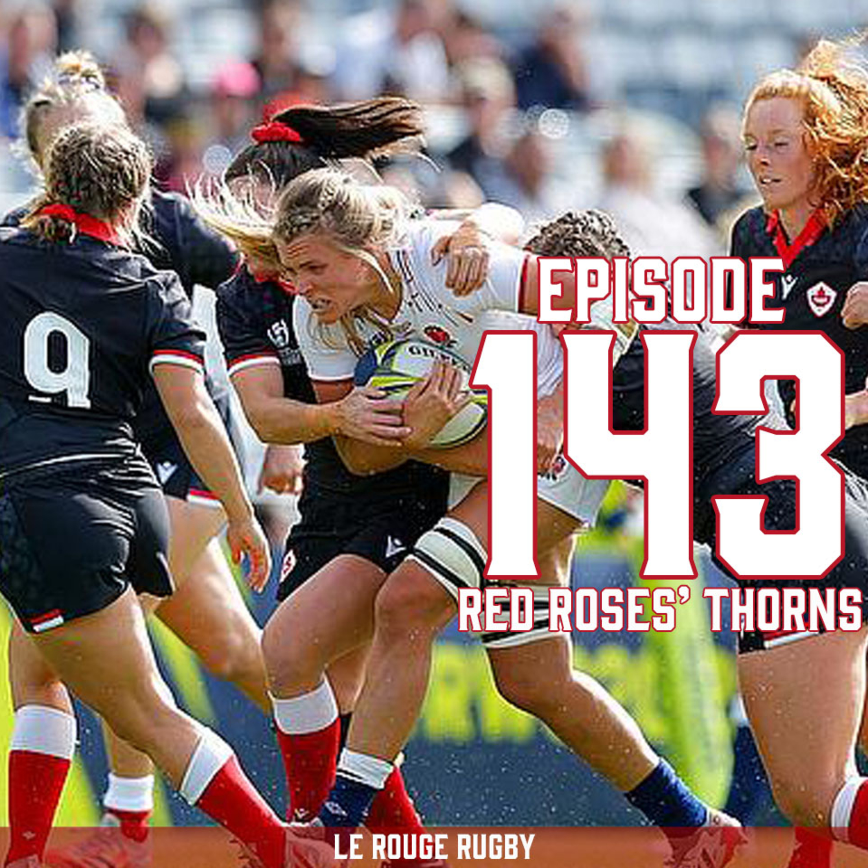 Episode 143: Red Roses' Thorns
