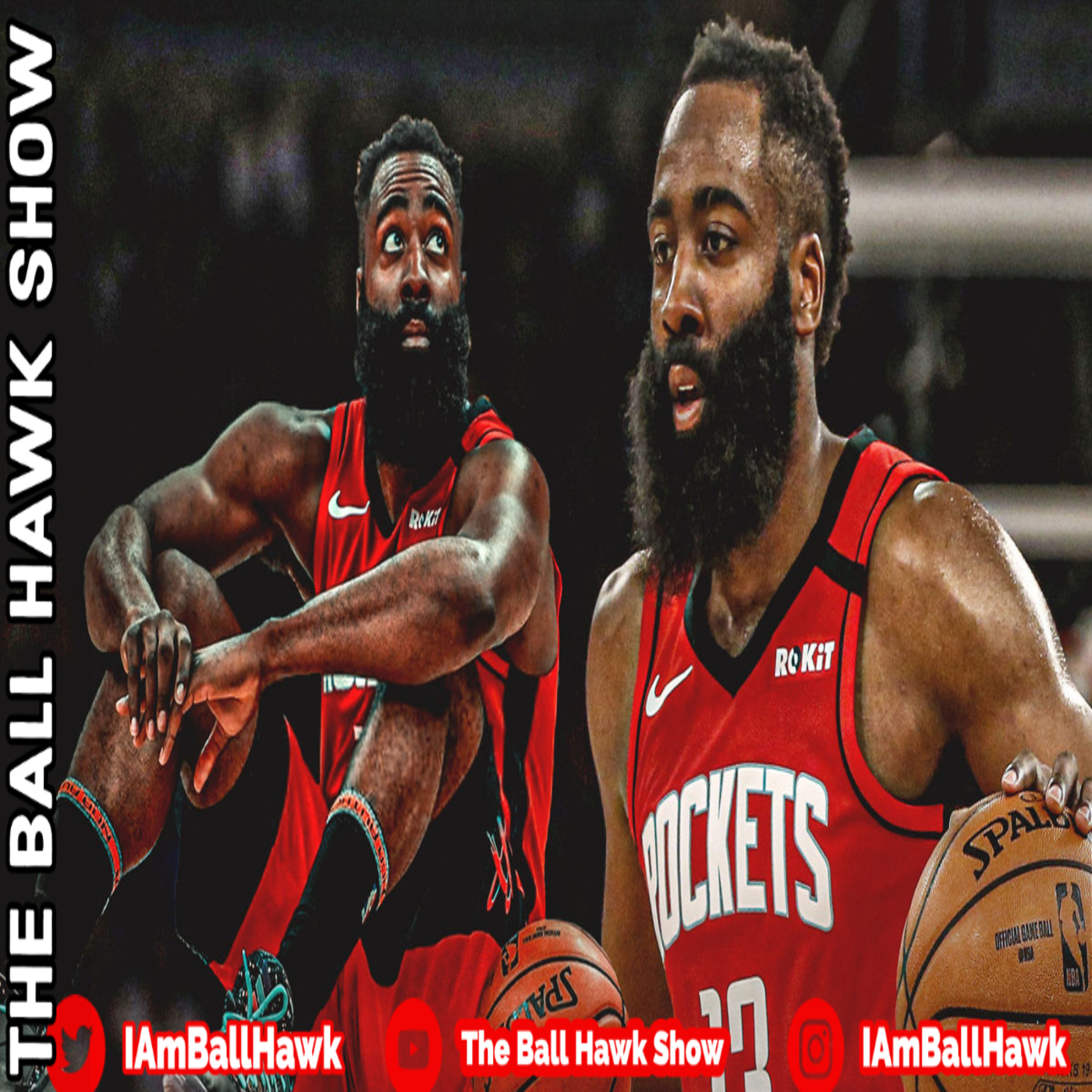 The Ball Hawk Show Podcast: James Harden Done In Houston Episode