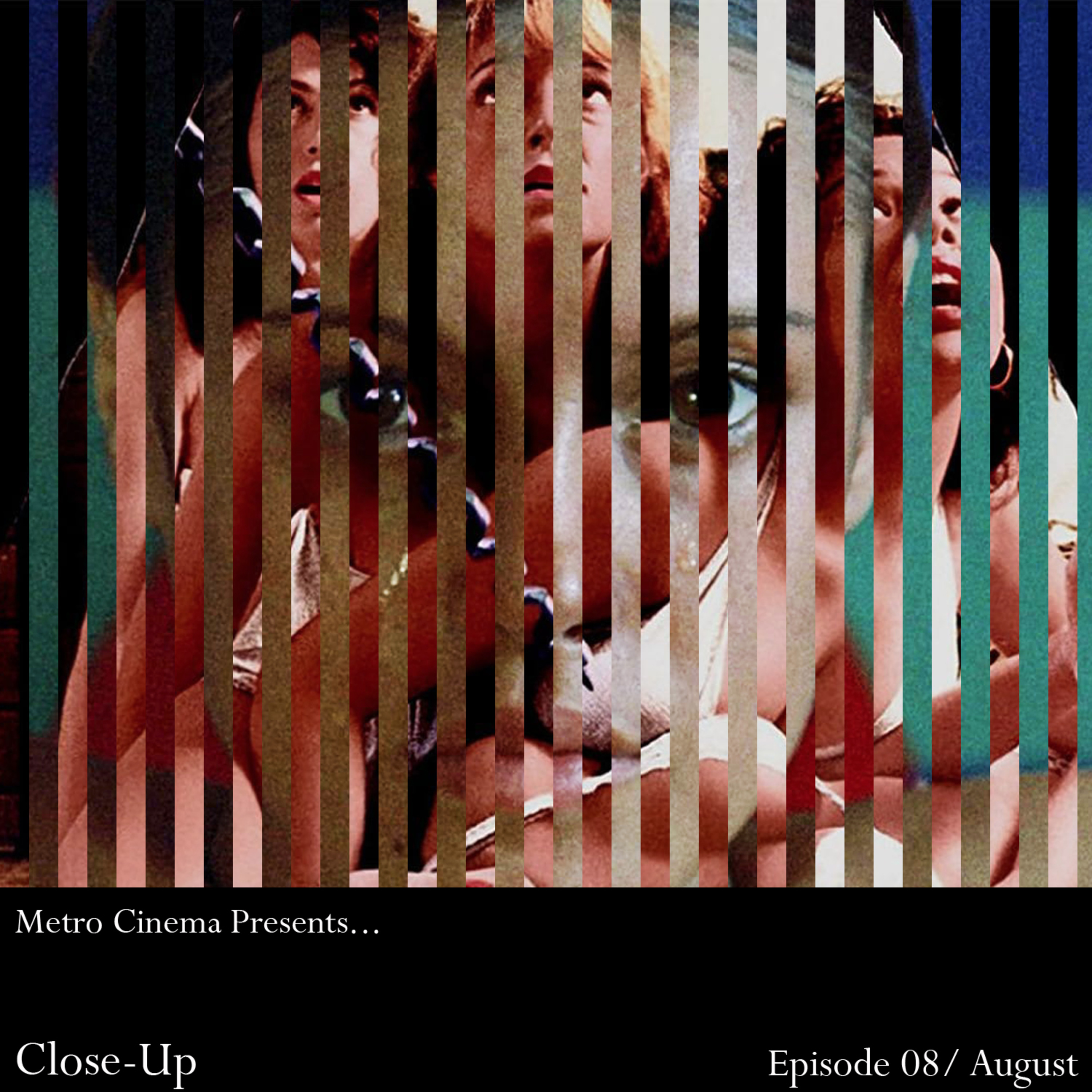 Metro Cinema Presents...Close-Up