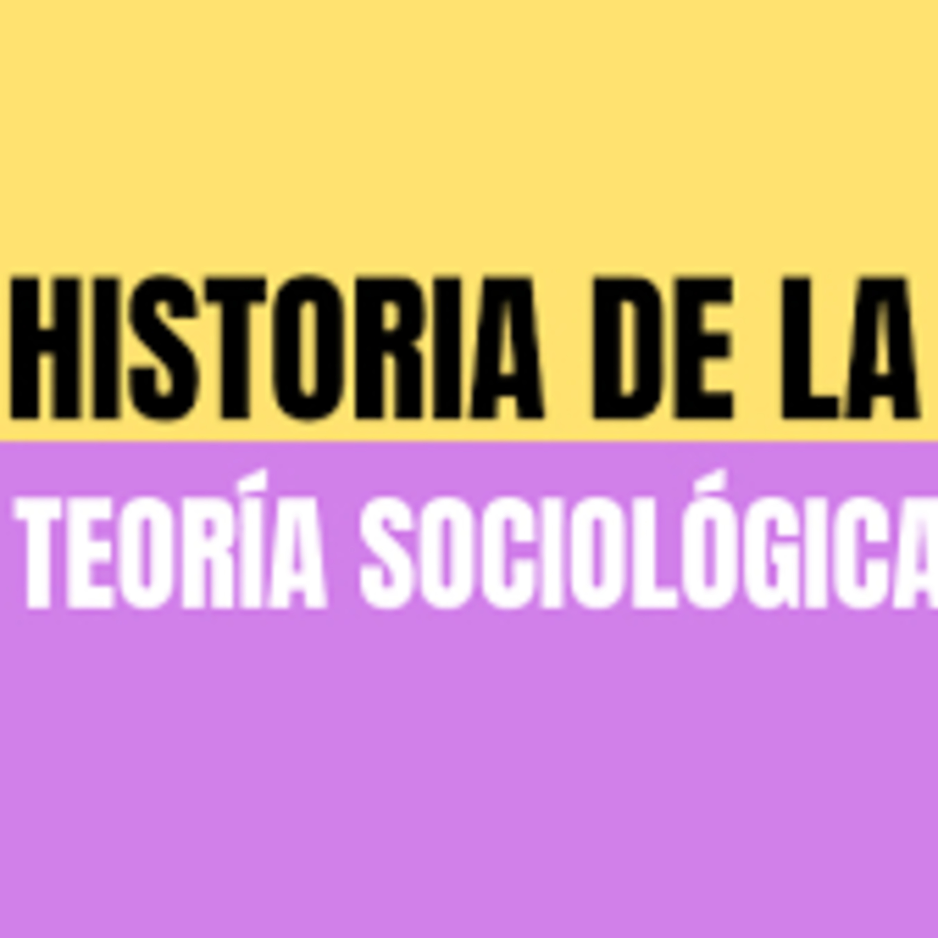 TEORÍA SOCIOLÓGICA Y SUS IMPLICACIONES  episode artwork
