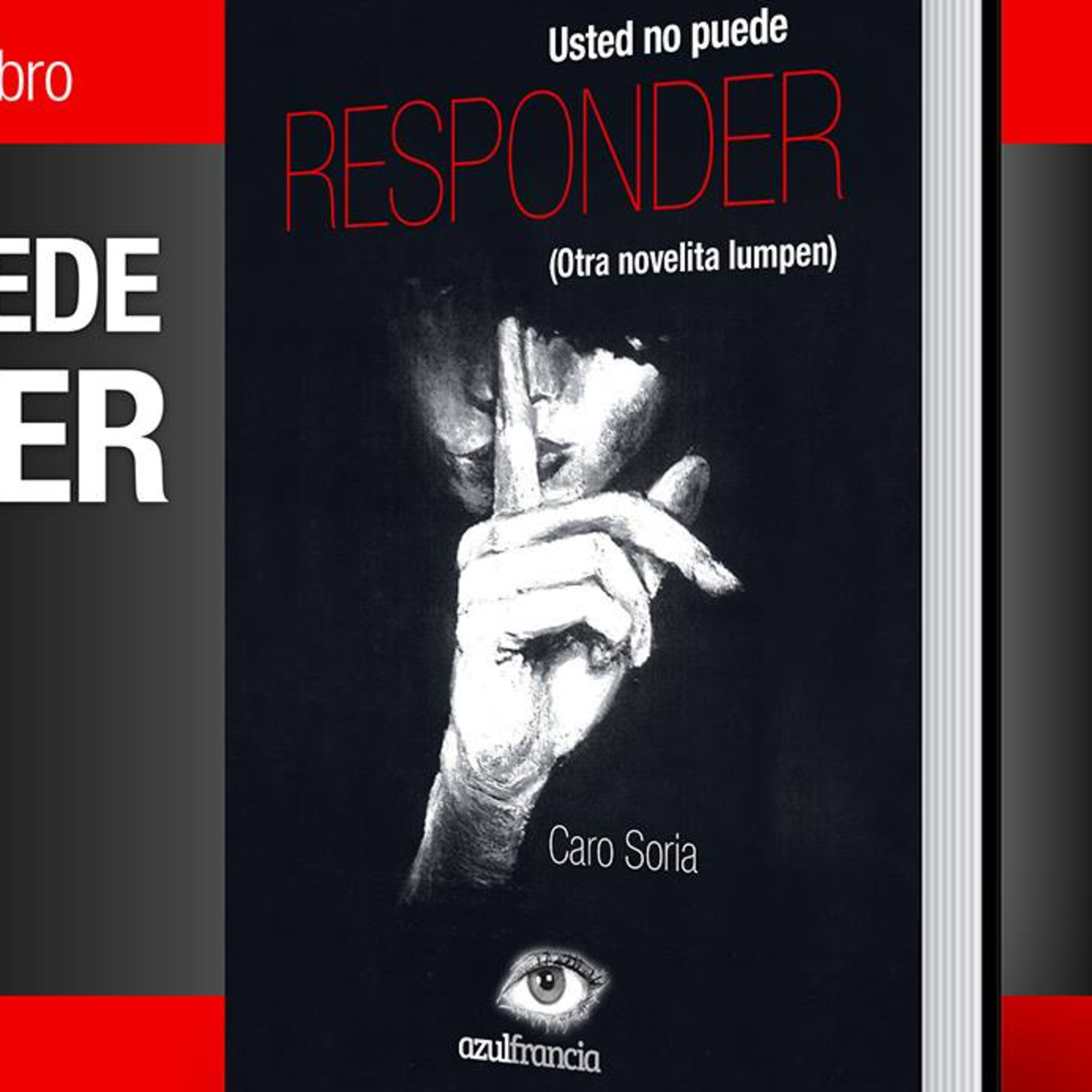 T1 E3 - Literatura de la nueva. Caro Soria presenta USTED NO PUEDE RESPONDER episode artwork