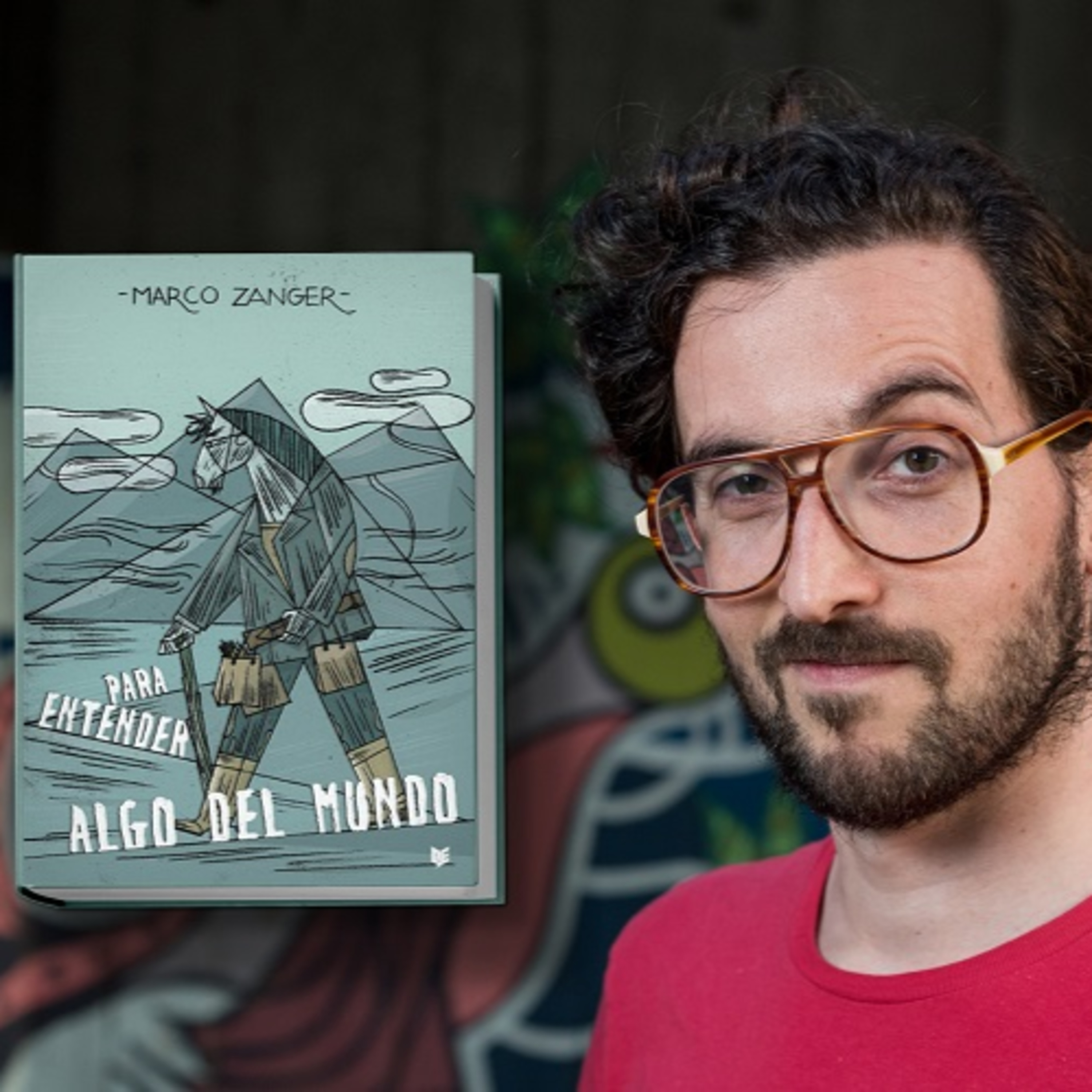 Marco Zanger presenta Para saber algo del mundo