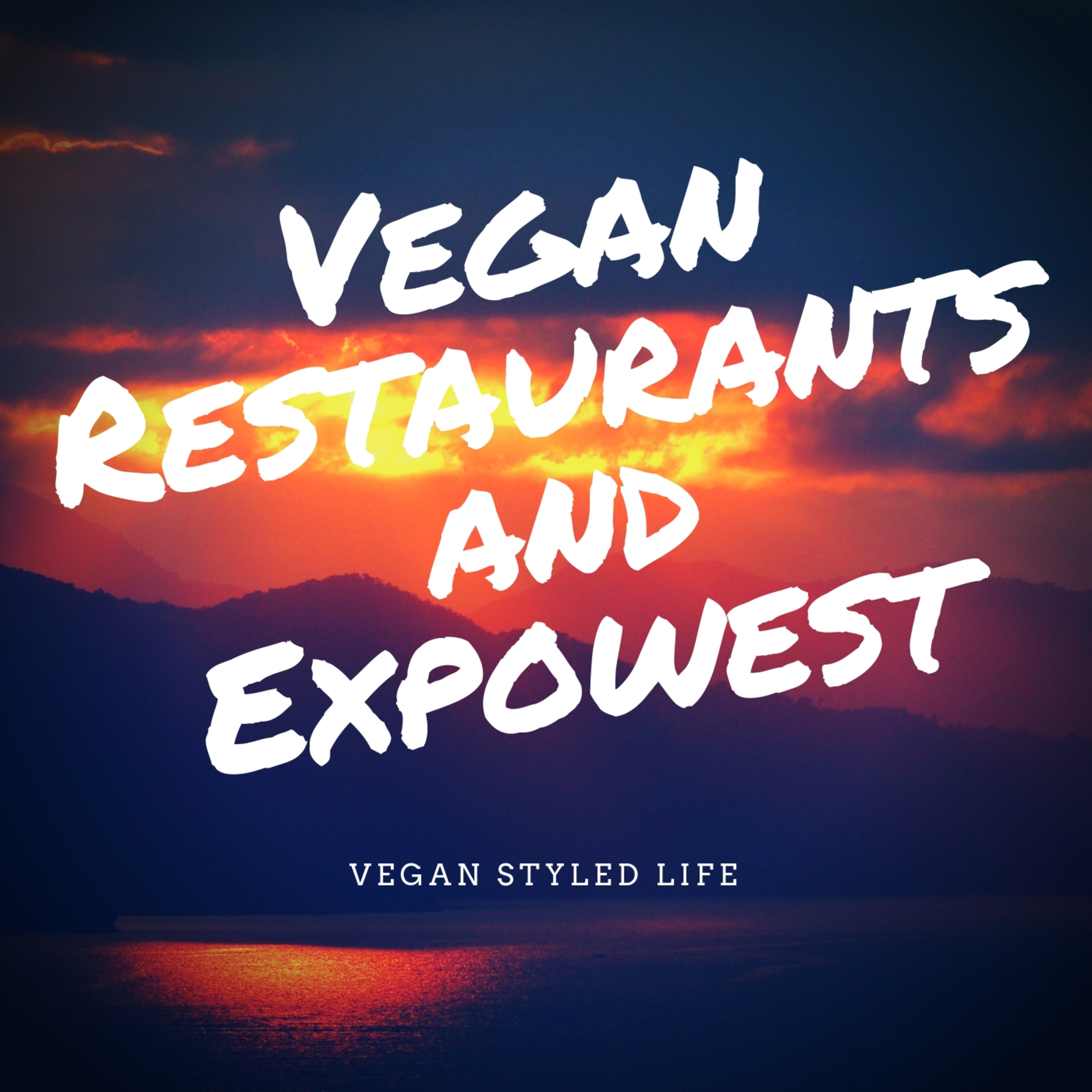 Vegan Restaurants and Expowest