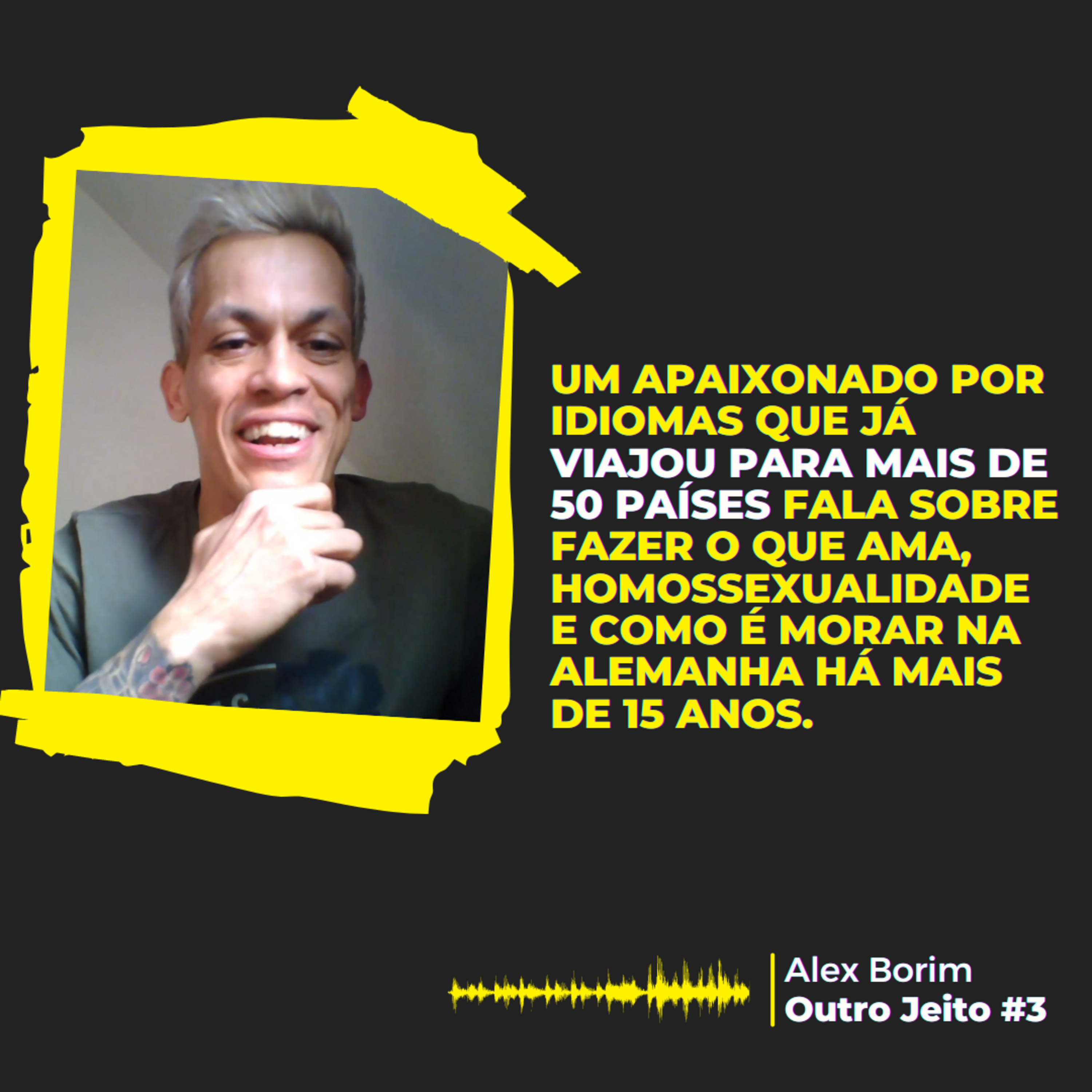 ALEX BORIM – OUTRO JEITO #3