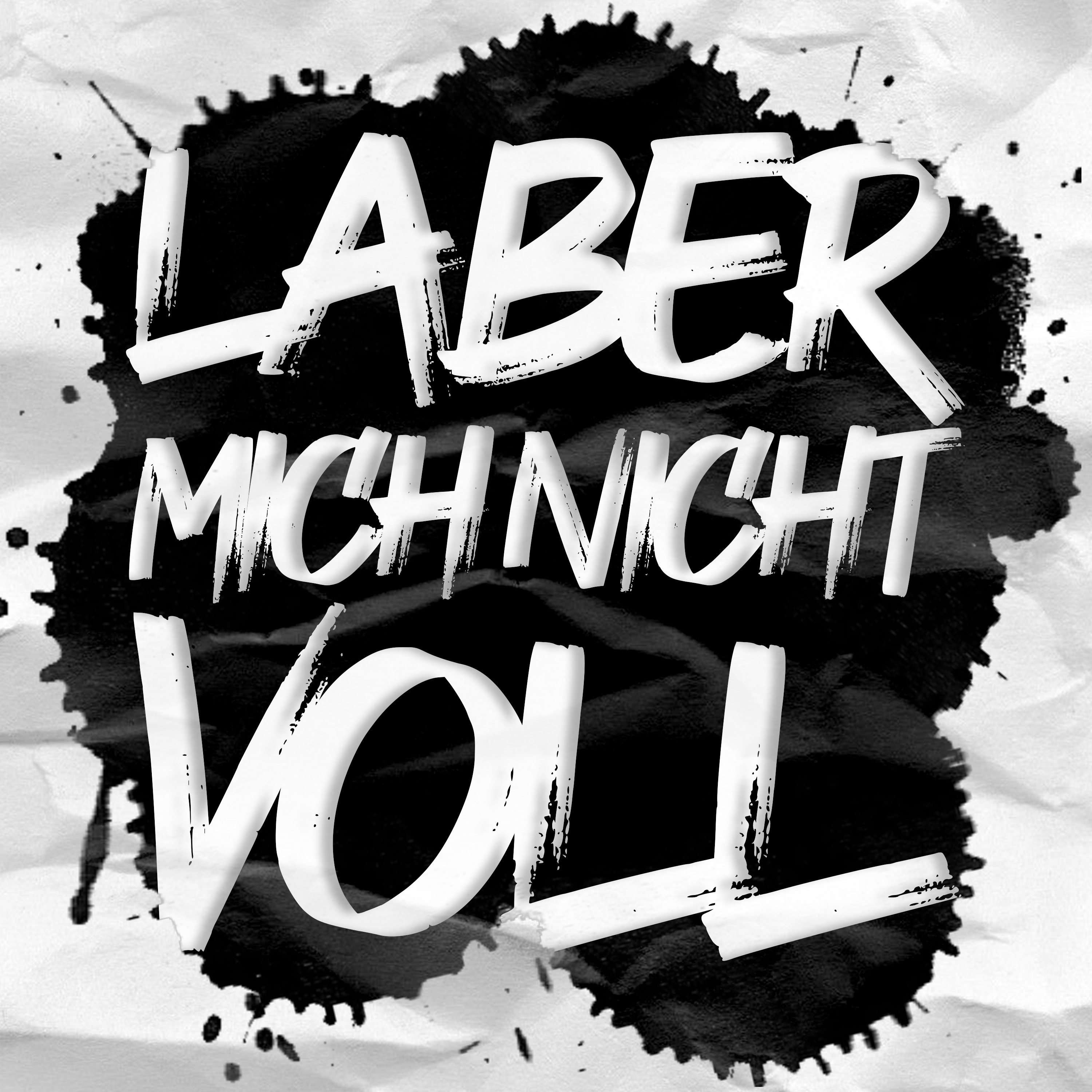 LABER MICH NICHT VOLL
