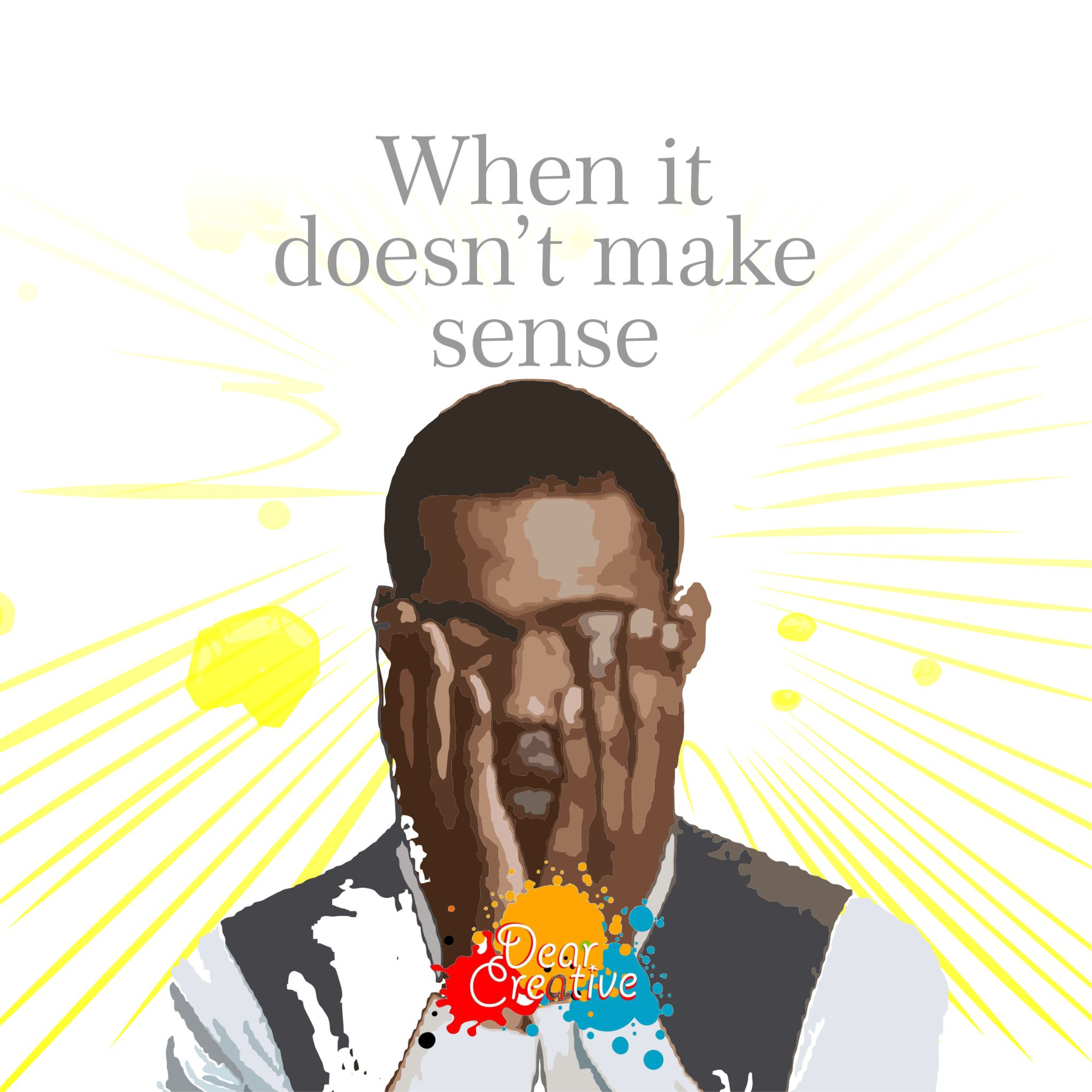 Dear Creative S01E03 When It Doesn't Make Sense episode artwork